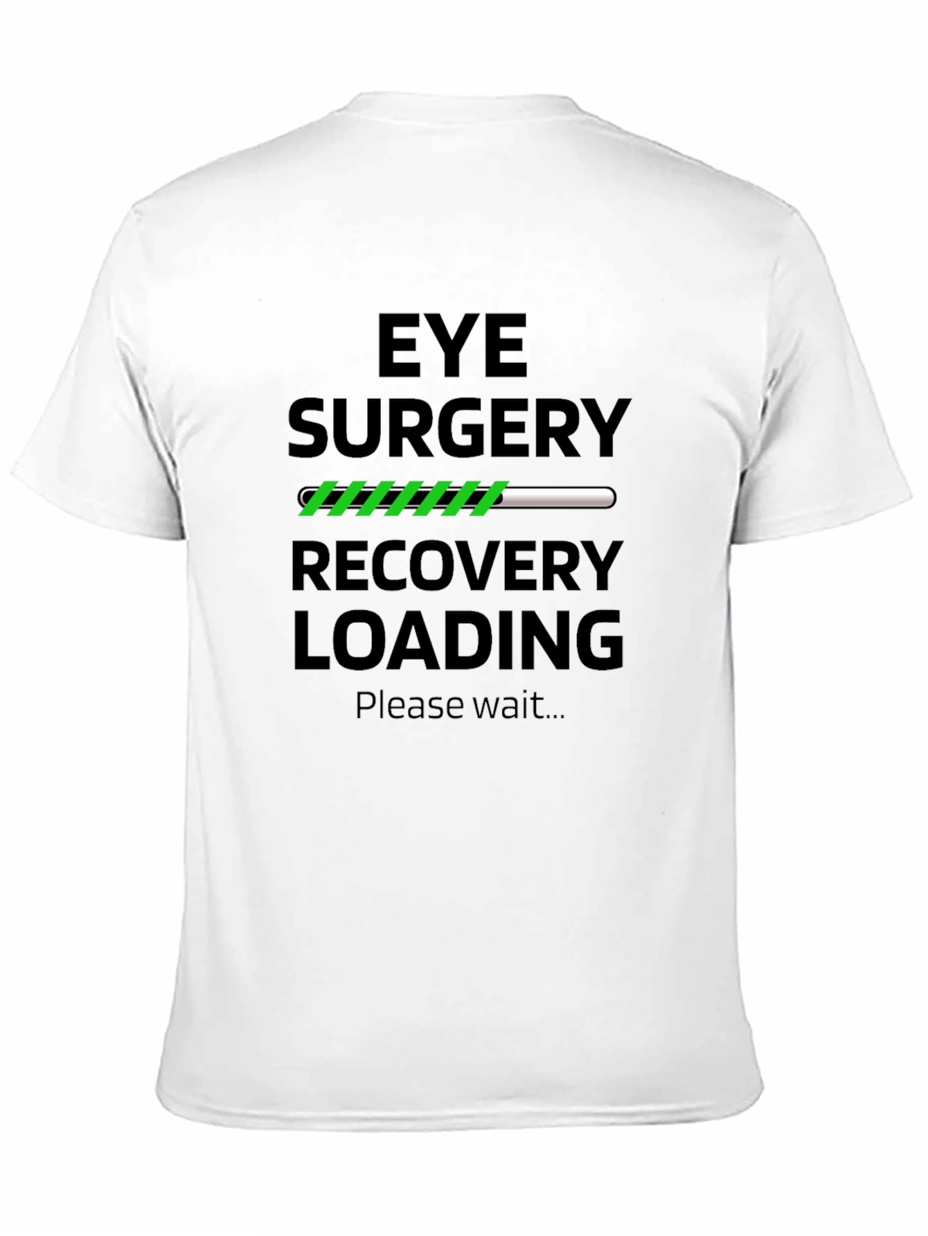 Eye Surgery Recovery Loading T-Shirt