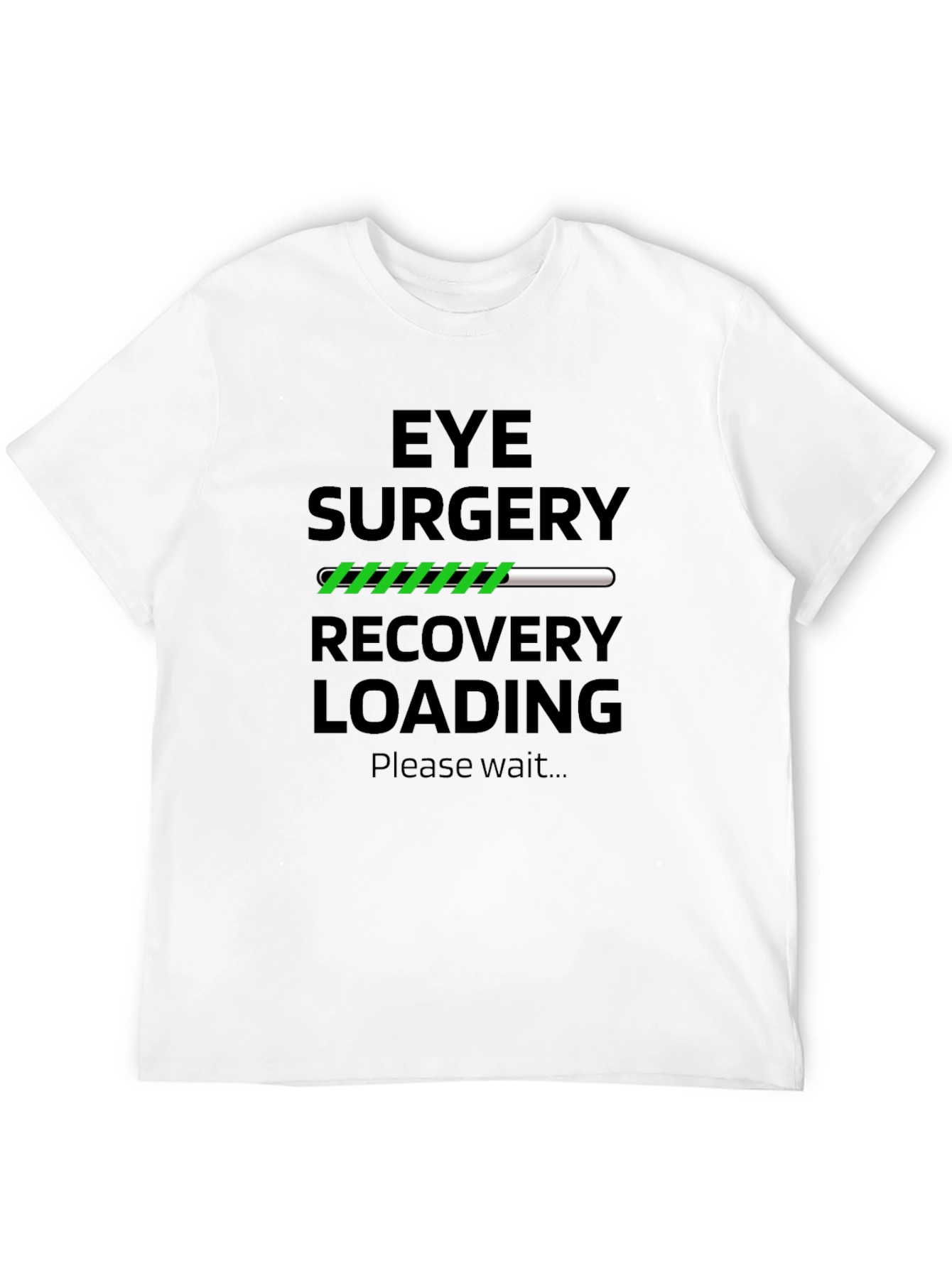 Eye Surgery Recovery Loading T-Shirt