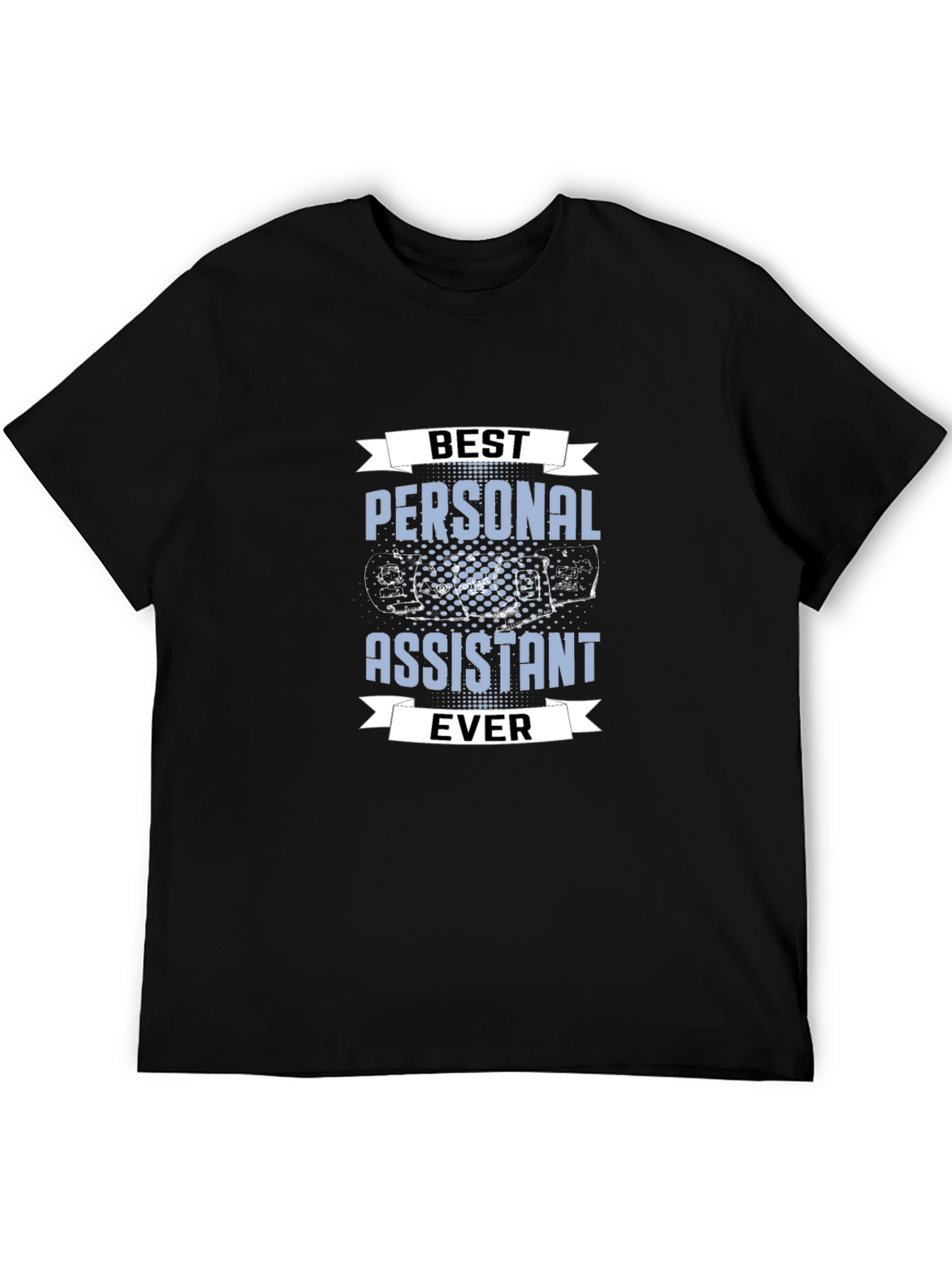 Best Personal Assistant Ever T-Shirt