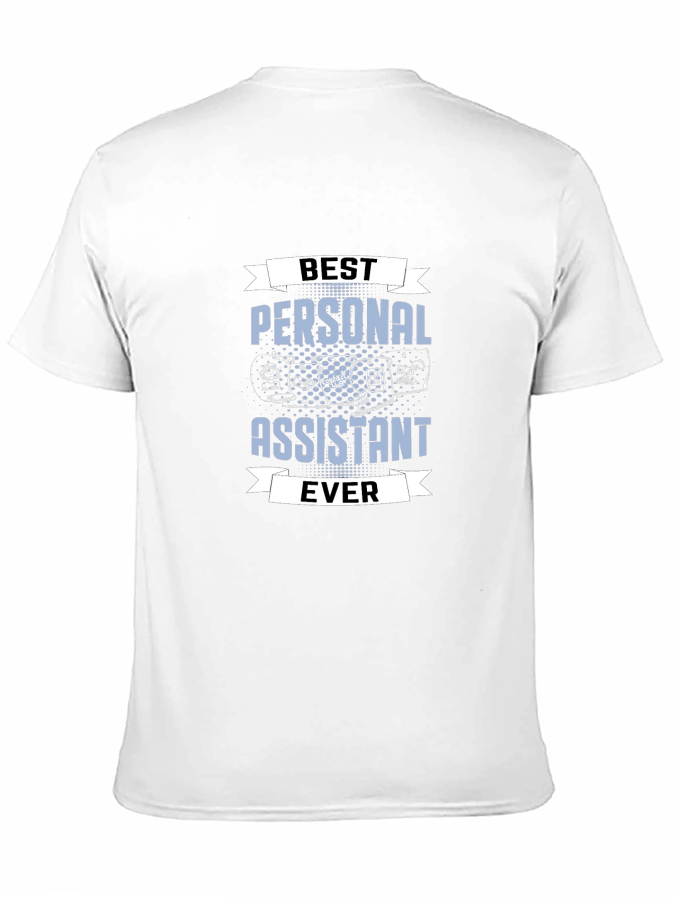 Best Personal Assistant Ever T-Shirt