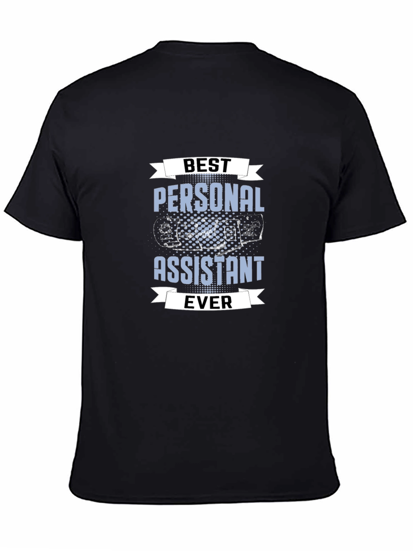 Best Personal Assistant Ever T-Shirt