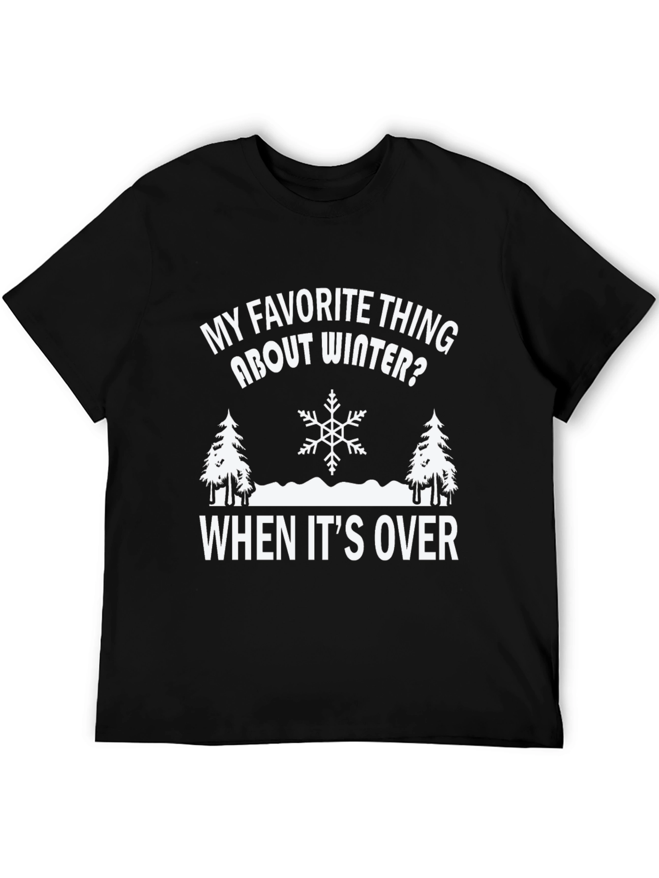 Funny Winter T-Shirt: My Favorite Thing About Winter