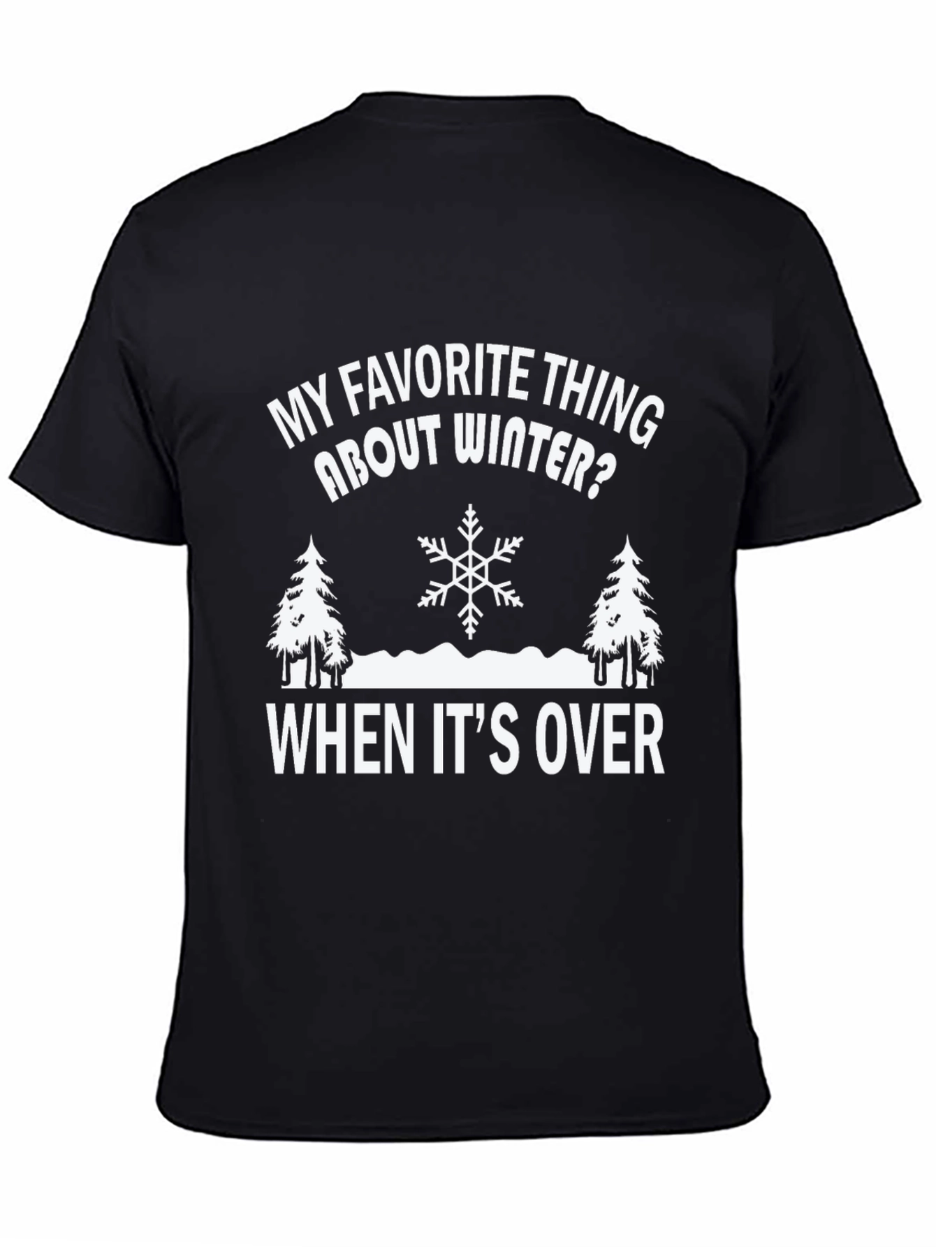 Funny Winter T-Shirt: My Favorite Thing About Winter