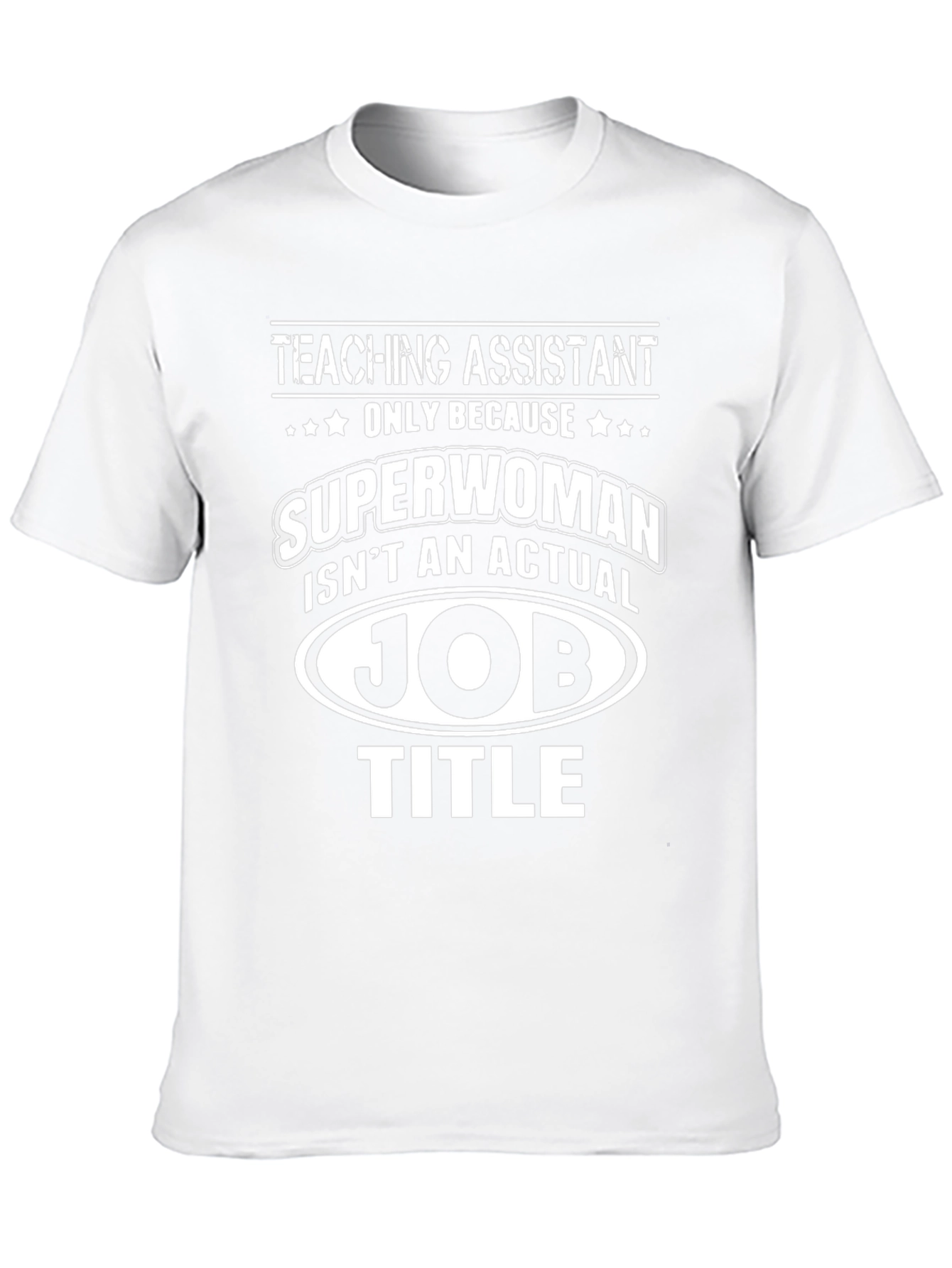 Teaching Assistant Superwoman Funny T-Shirt