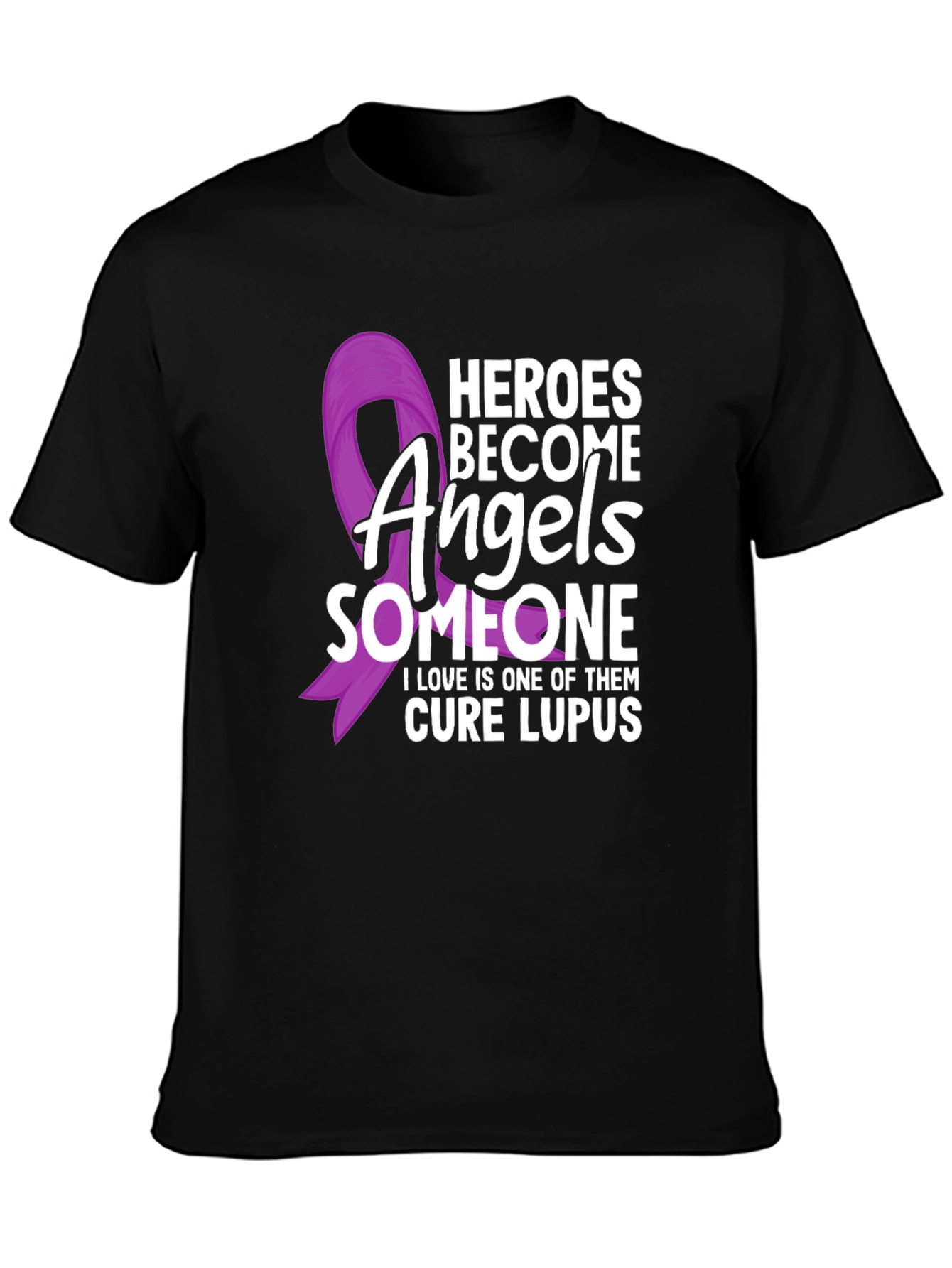 Heroes Become Angels Lupus Awareness T-Shirt