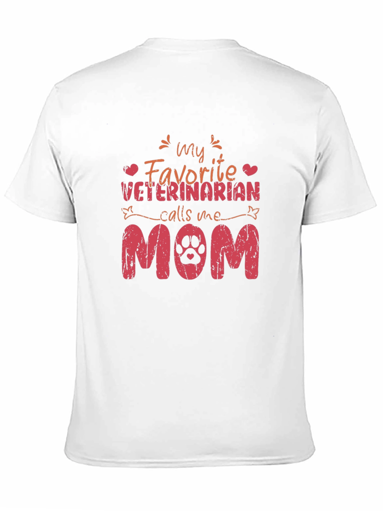 My Favorite Veterinarian Calls Me Mom T-Shirt