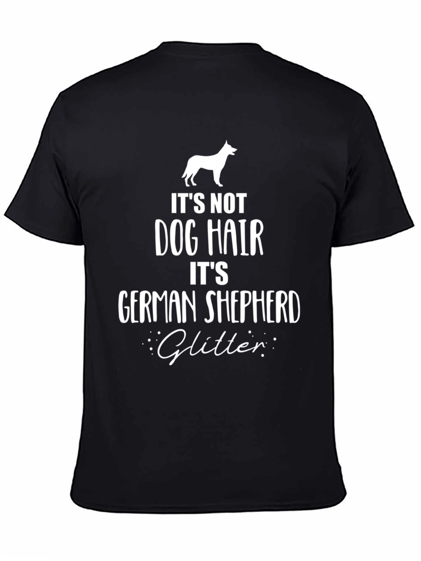 Its Not Dog Hair German Shepherd Glitter T-Shirt