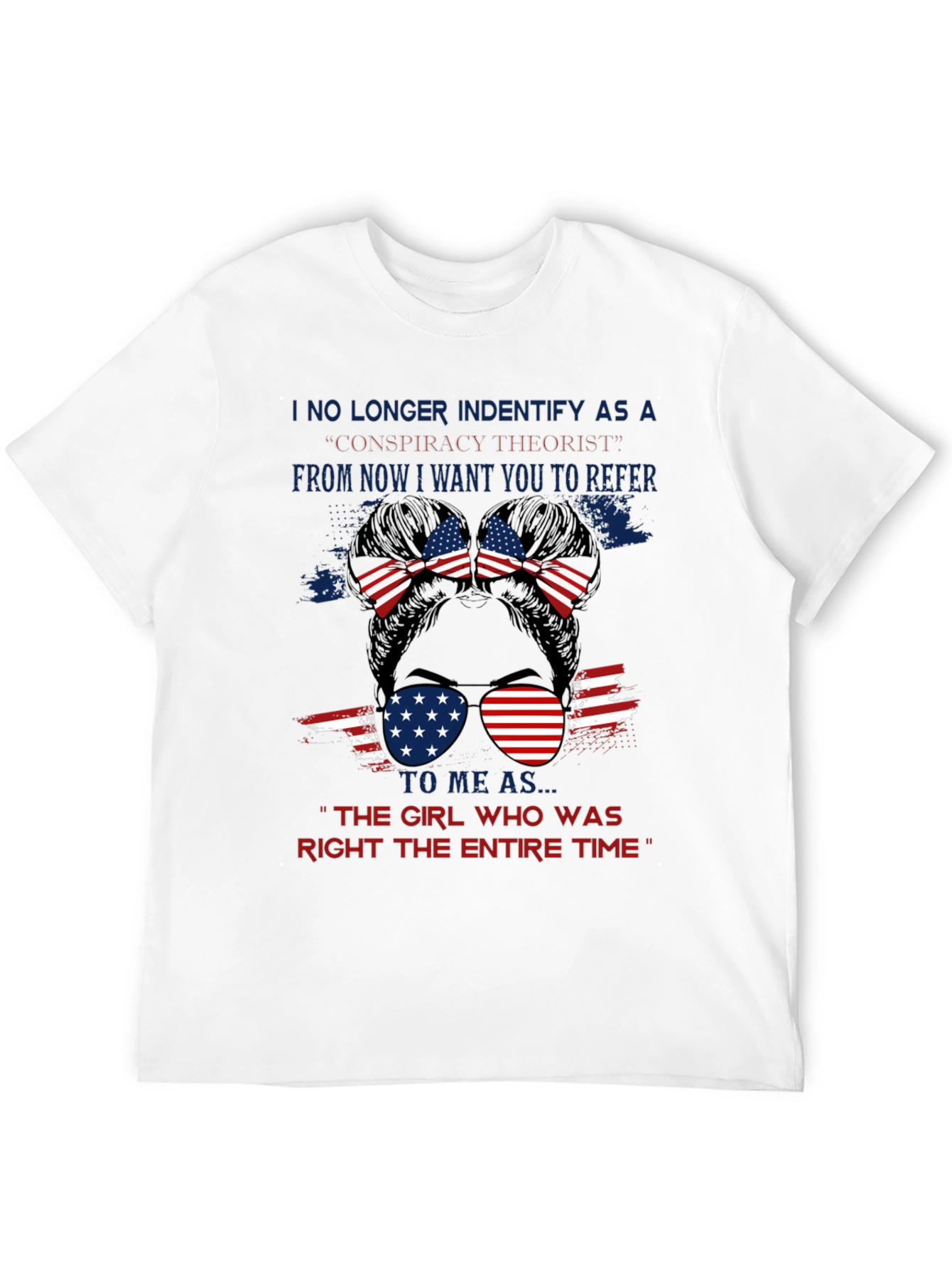 Girl Who Was Right T-Shirt: Patriotic Messy Bun Style