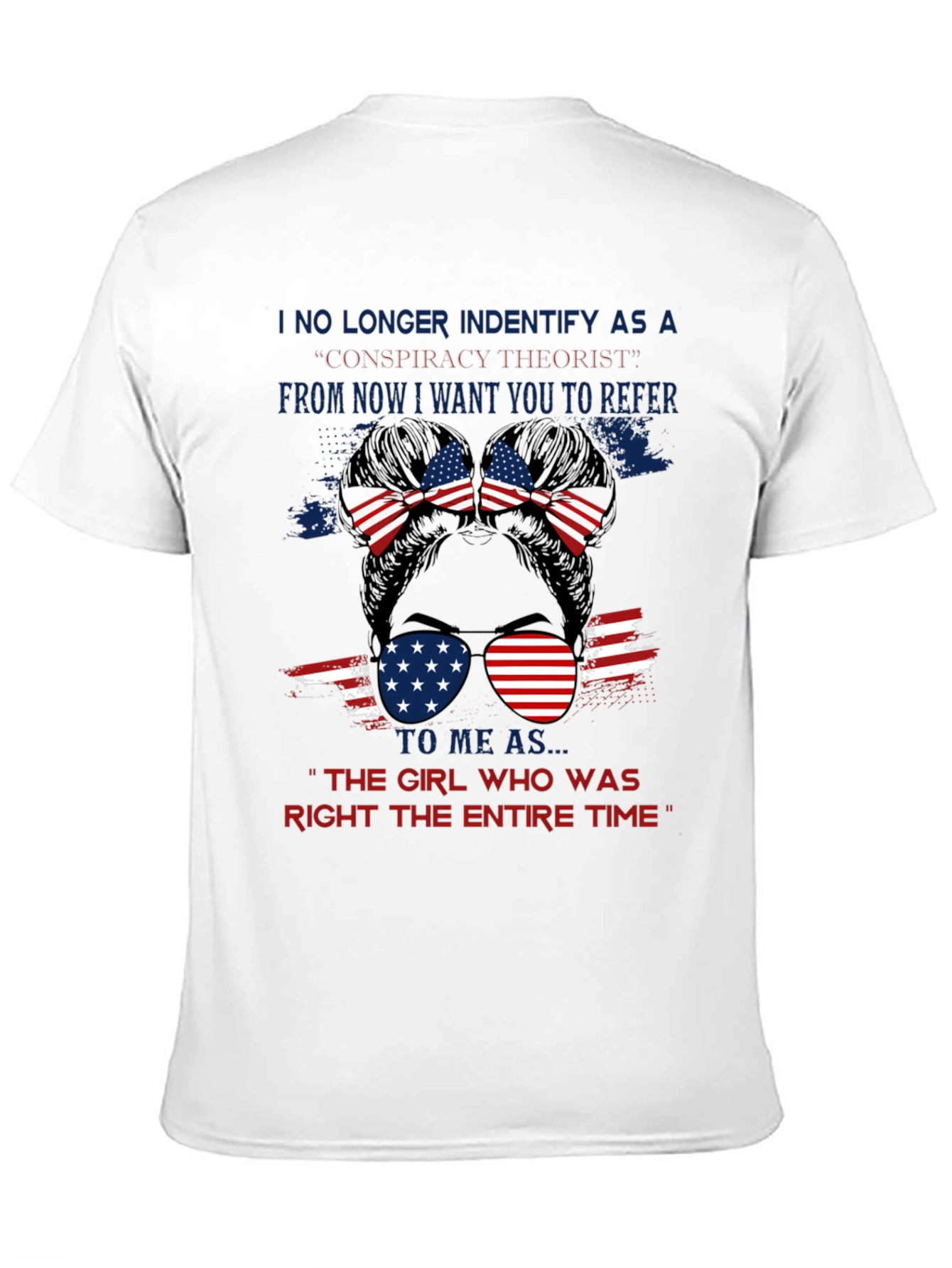 Girl Who Was Right T-Shirt: Patriotic Messy Bun Style
