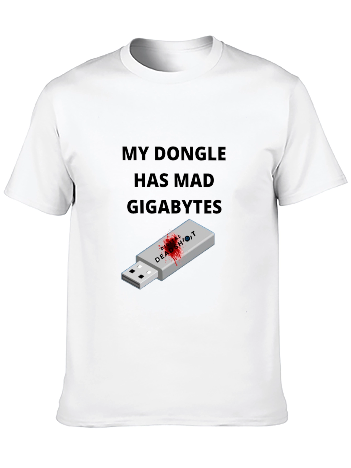 My Dongle Has Mad Gigabytes Black Graphic Tee