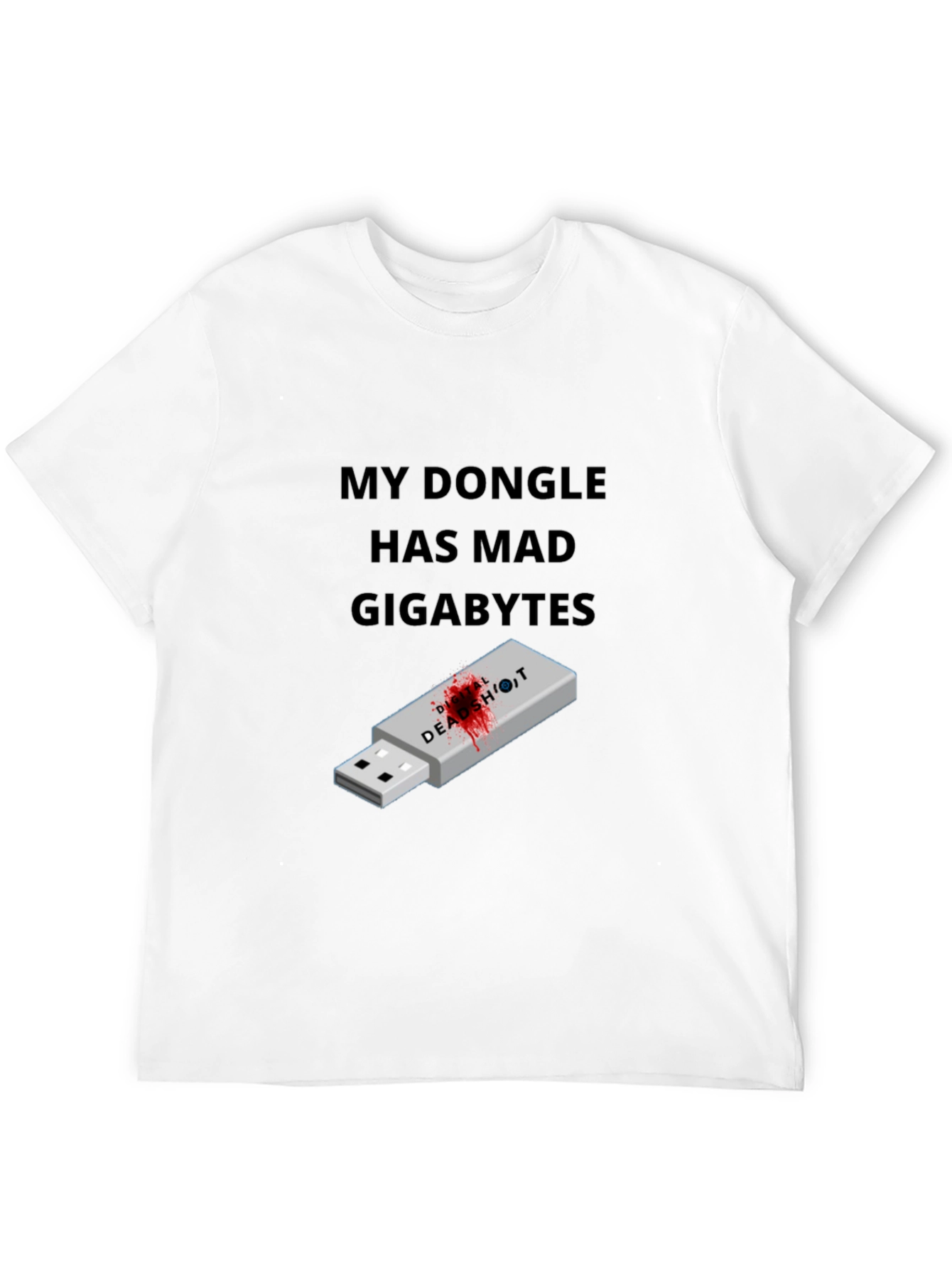 My Dongle Has Mad Gigabytes Black Graphic Tee