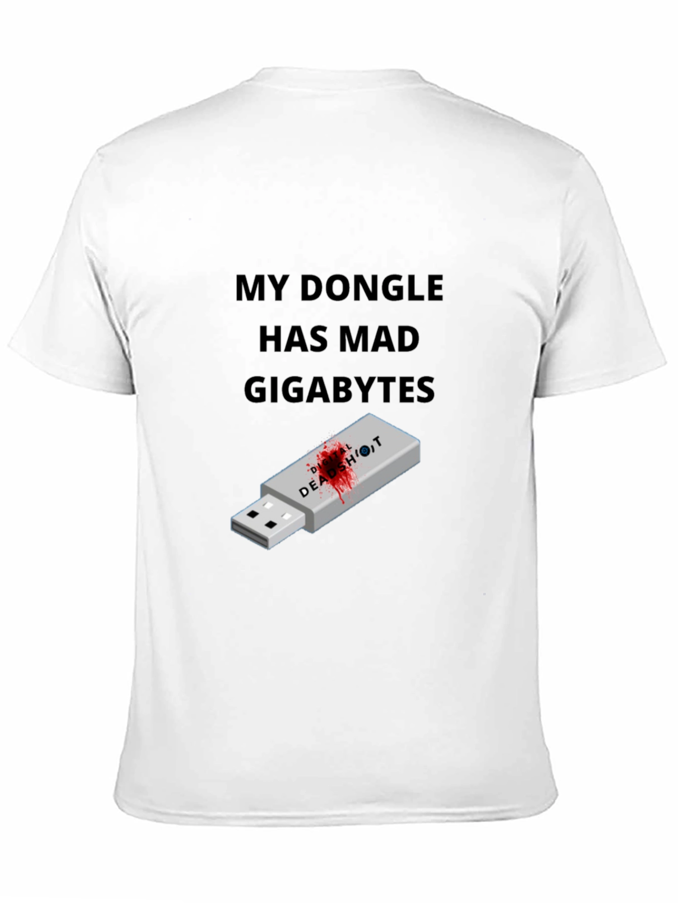 My Dongle Has Mad Gigabytes Black Graphic Tee