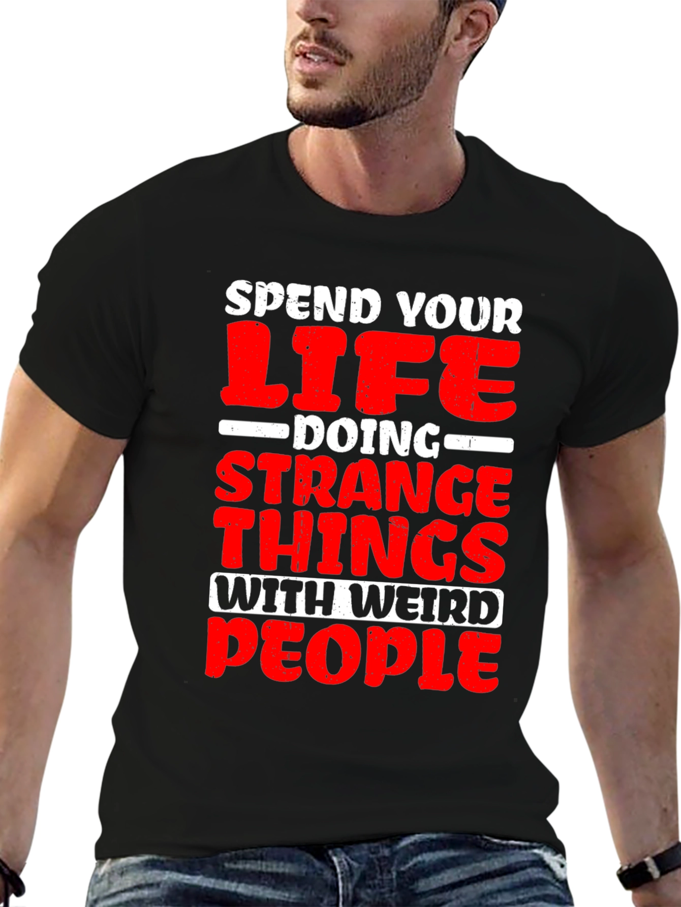 Spend Your Life Weird People T-Shirt