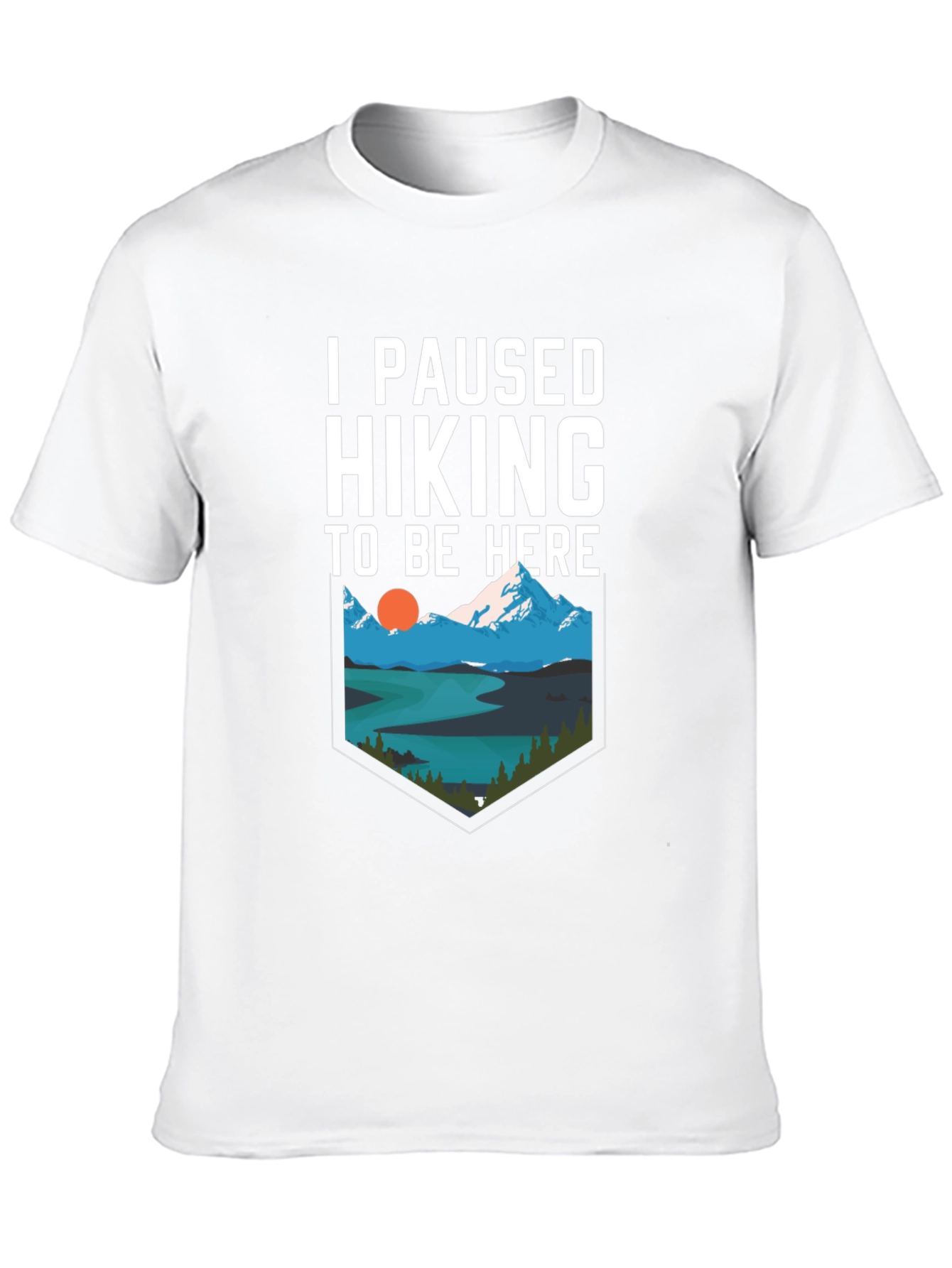 I Paused Hiking to Be Here Graphic Tee