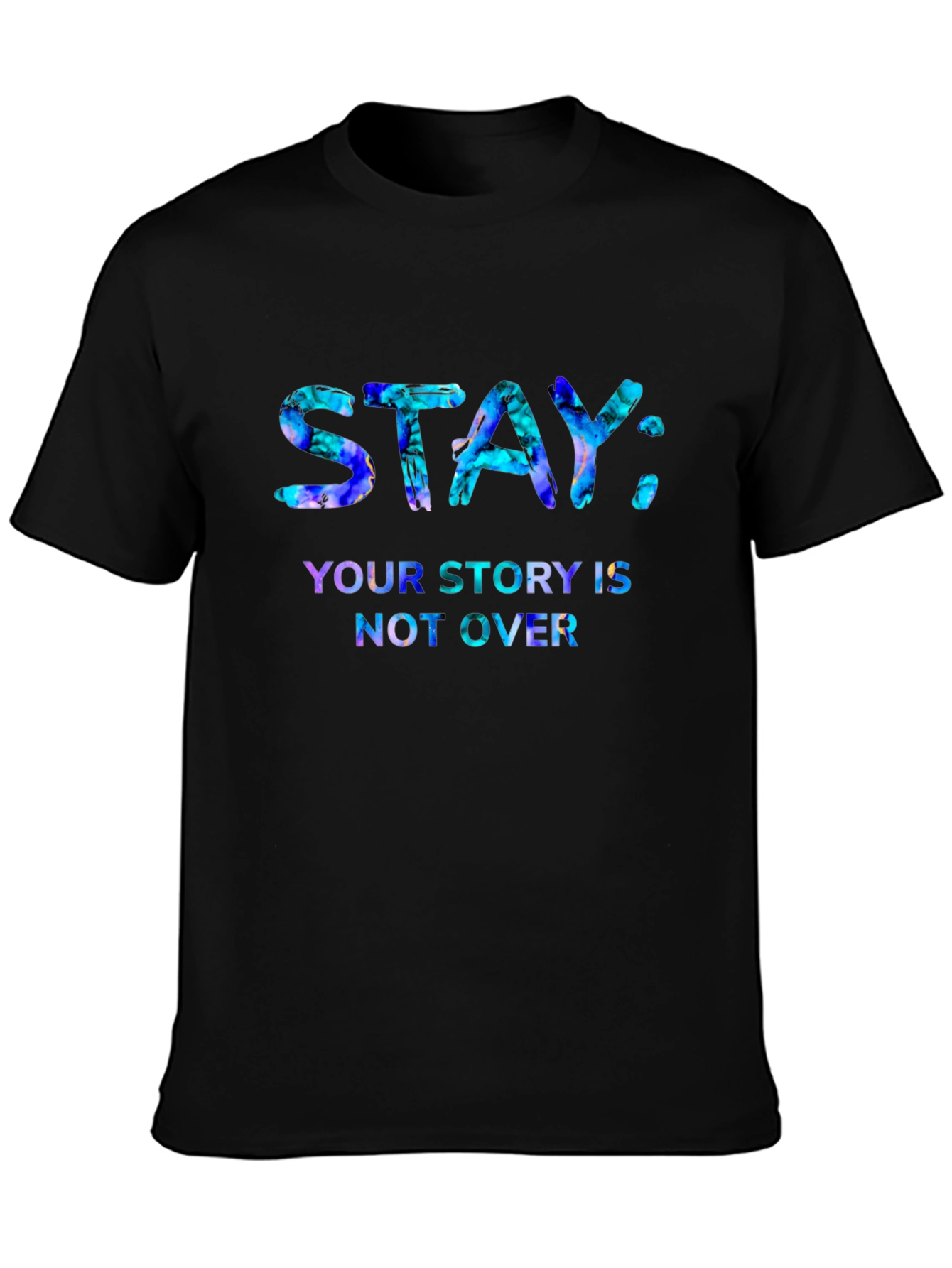 Stay: Your Story T-Shirt - Inspirational Graphic Tee