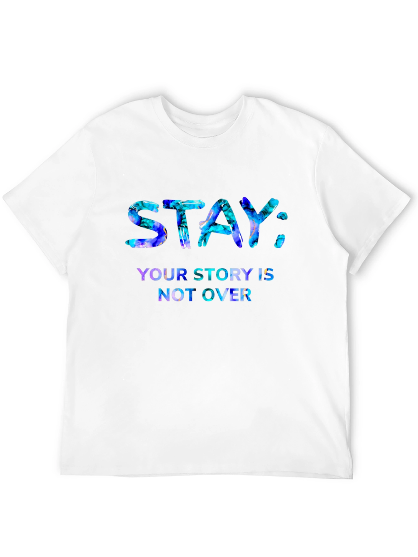 Stay: Your Story T-Shirt - Inspirational Graphic Tee