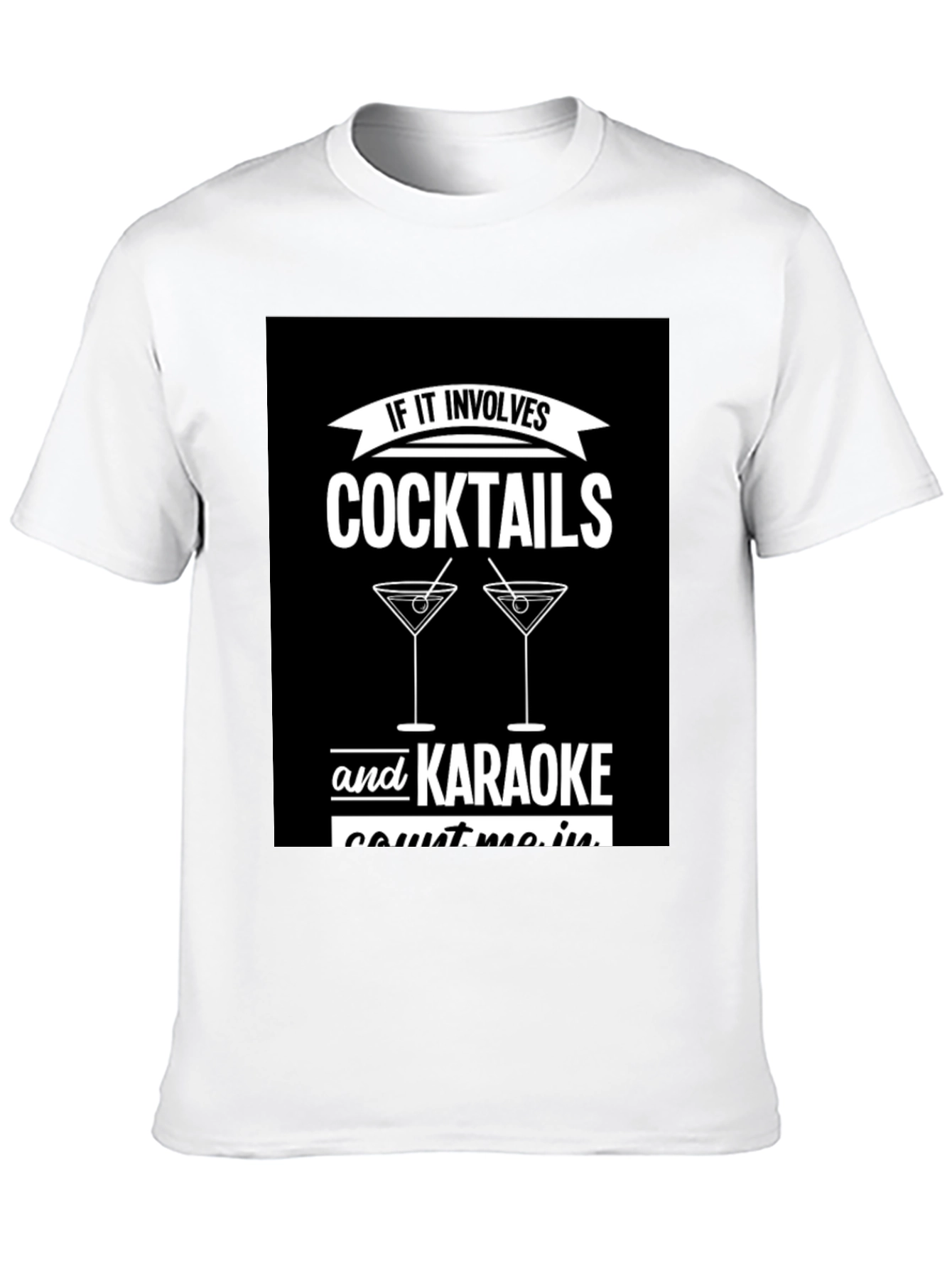 Cocktails & Karaoke T-Shirt - Count Me In!