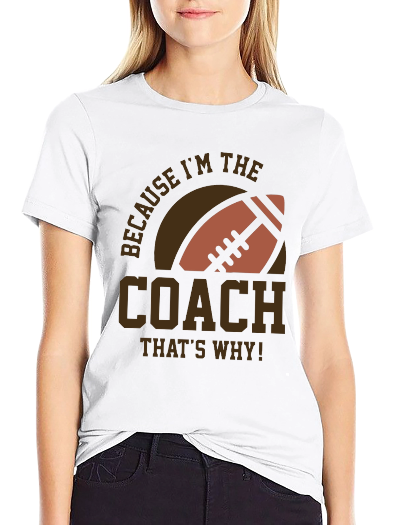 Coach Football T-Shirt - Because Im The Coach