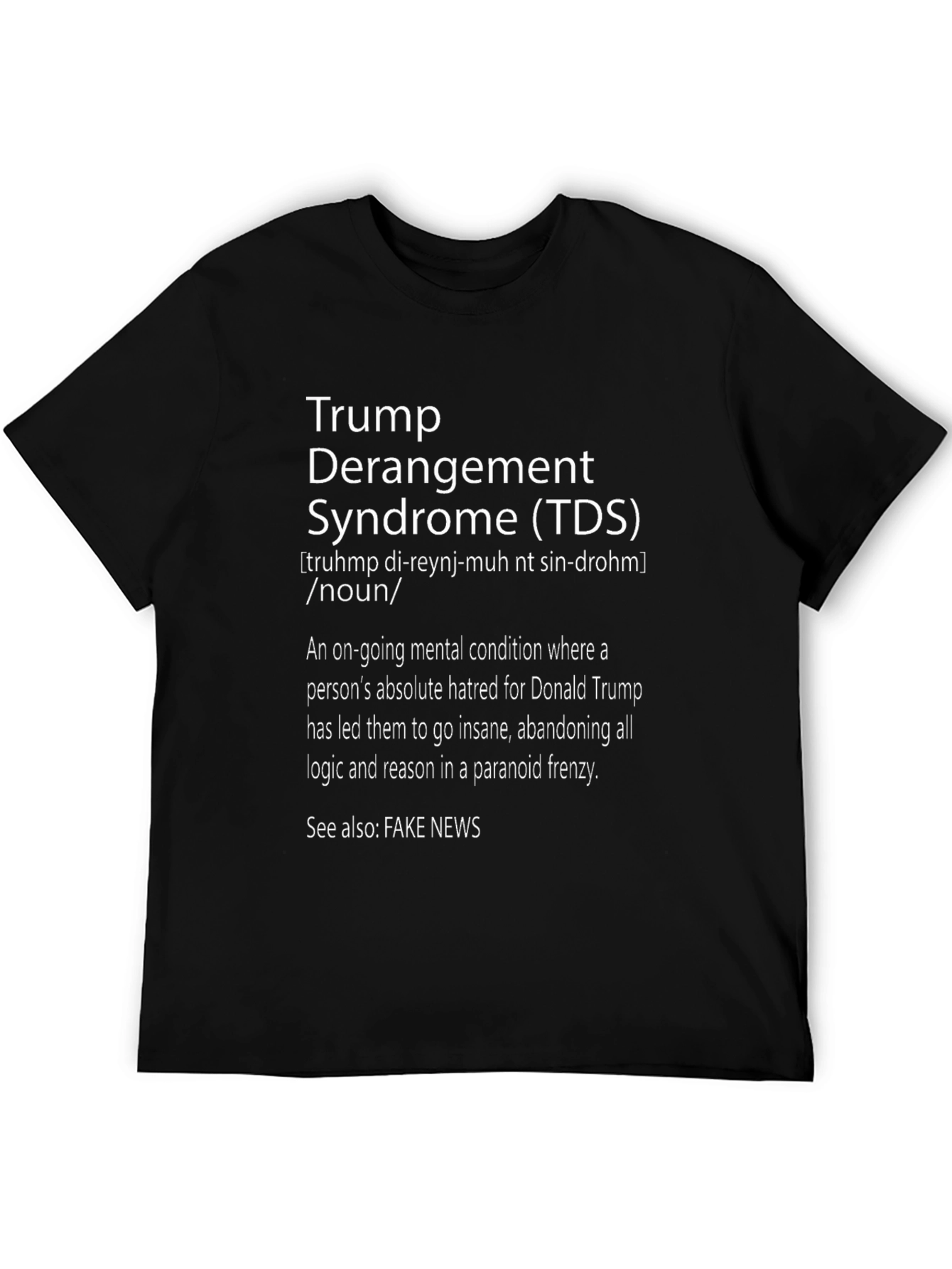 Trump Derangement Syndrome (TDS) T-Shirt