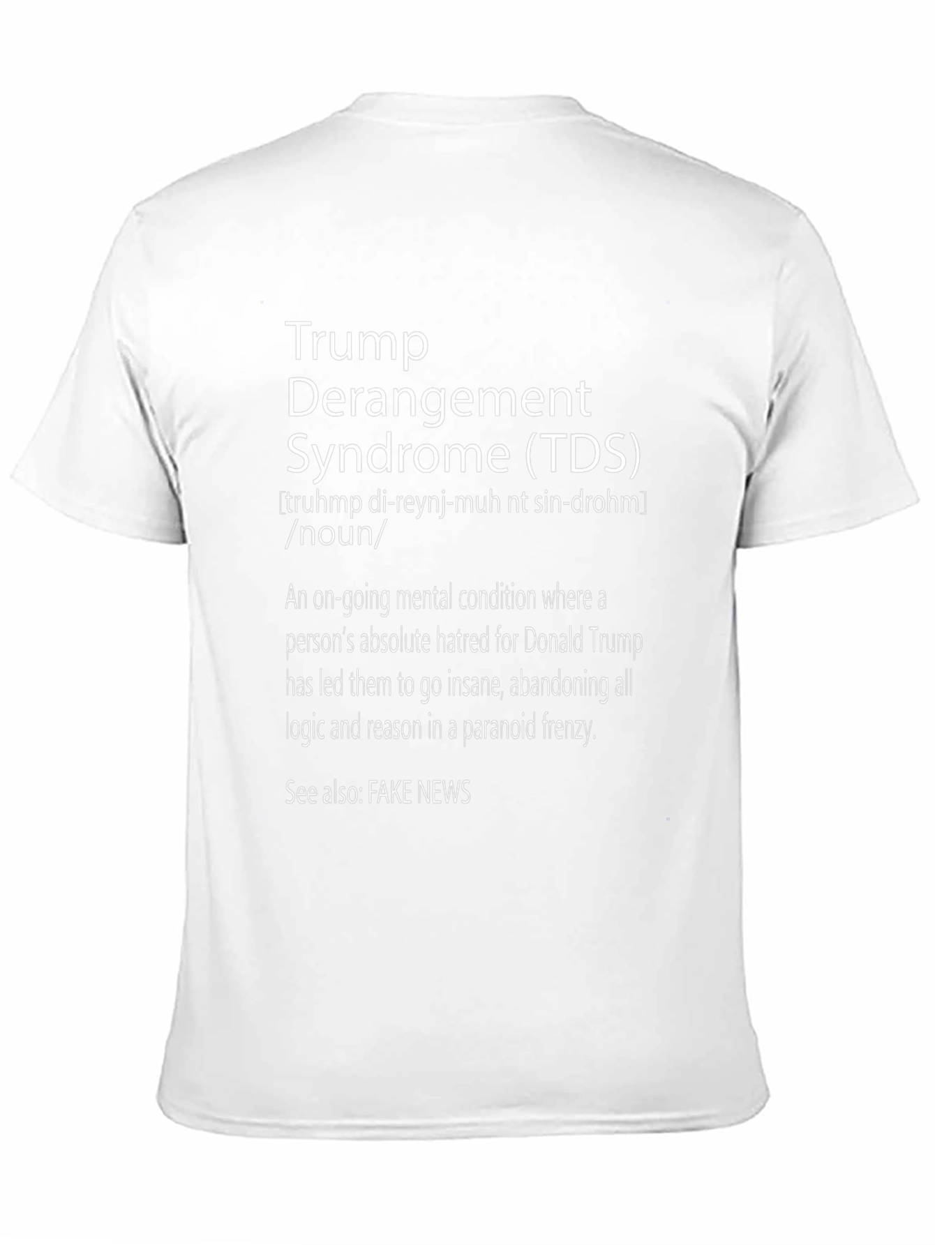Trump Derangement Syndrome (TDS) T-Shirt