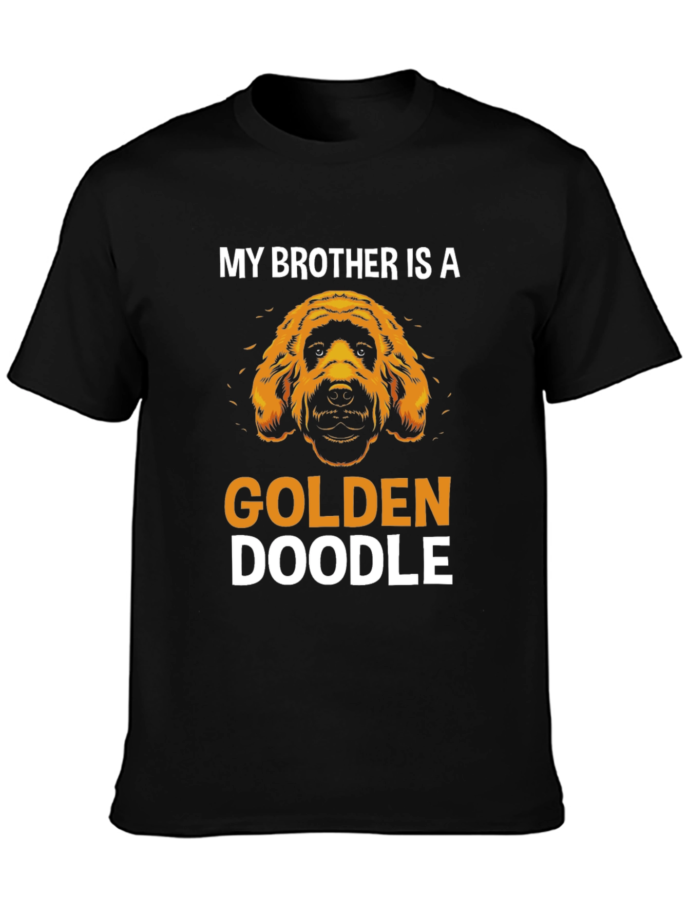 My Brother is a Golden Doodle T-Shirt