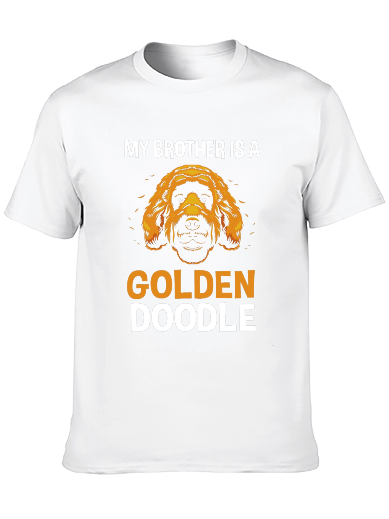 My Brother is a Golden Doodle T-Shirt