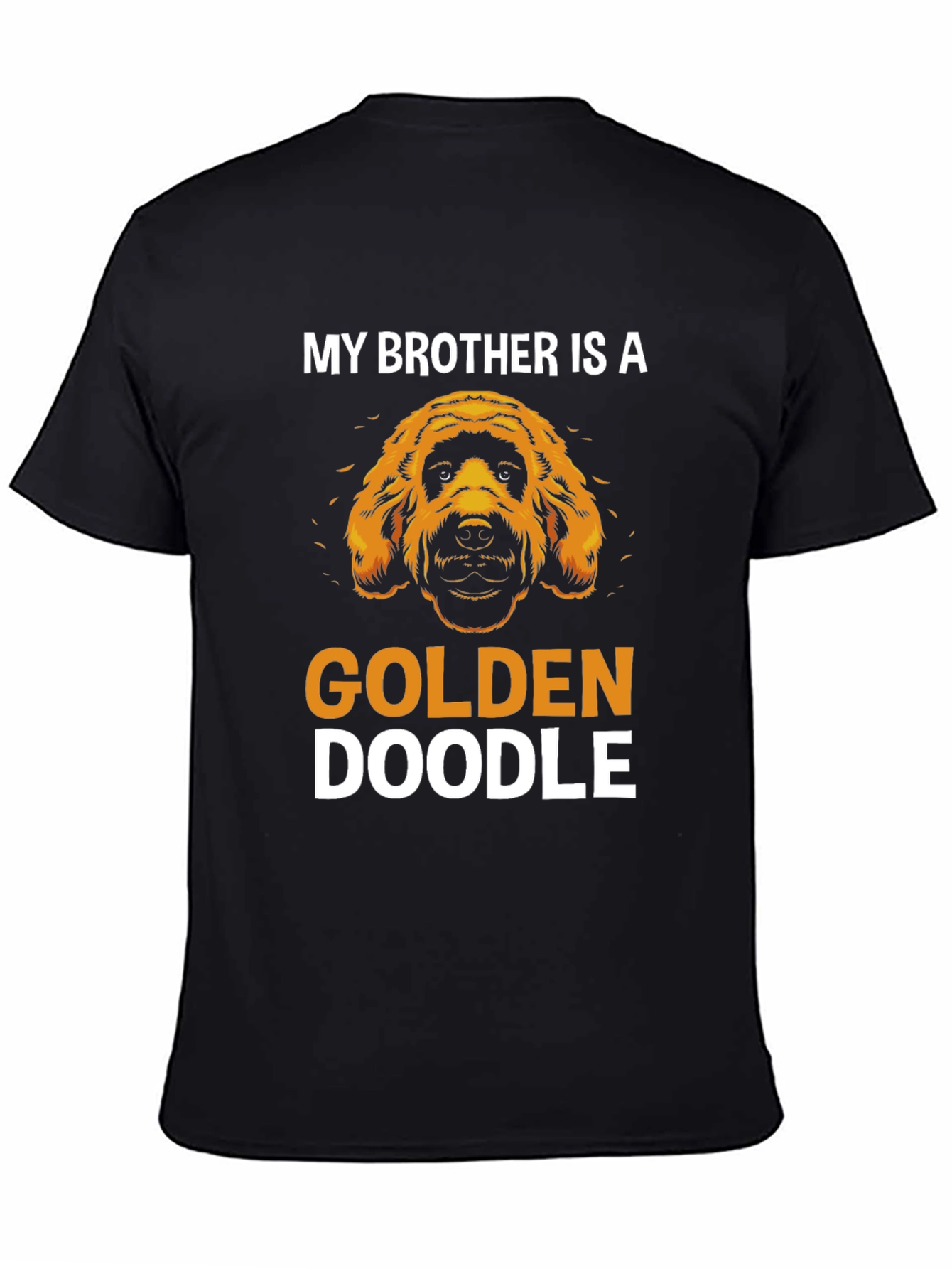 My Brother is a Golden Doodle T-Shirt