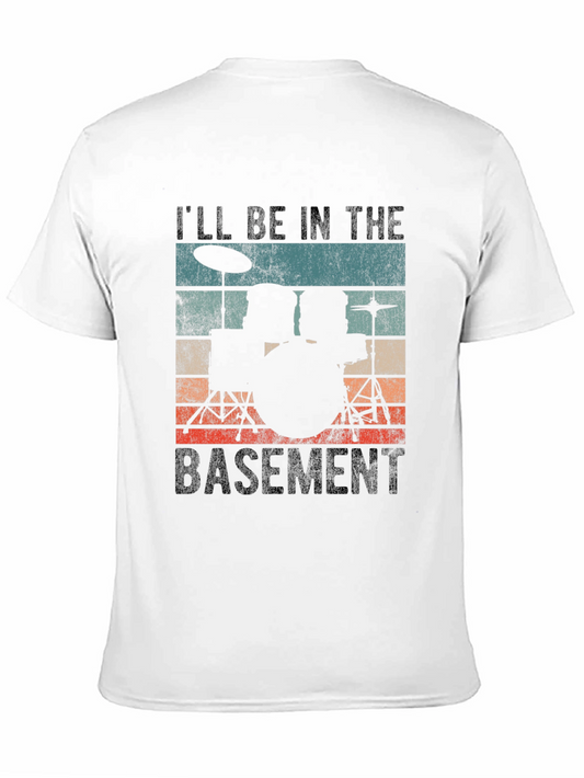 Ill Be In The Basement Drum Set T-Shirt