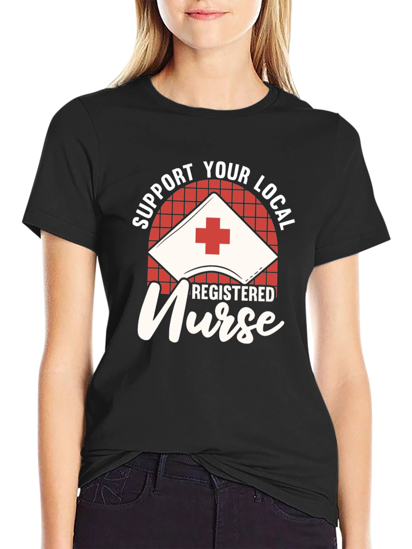 Support Your Local Registered Nurse Black T-Shirt