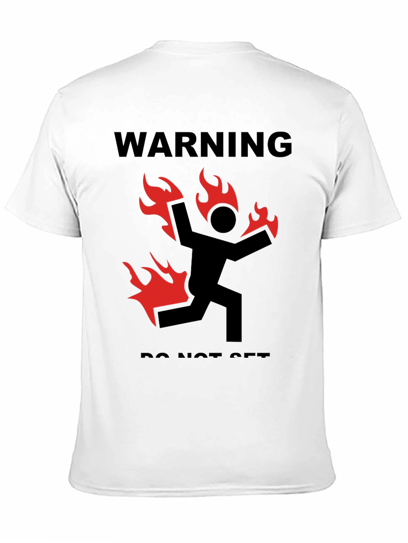 Warning Do Not Set on Fire Graphic Tee