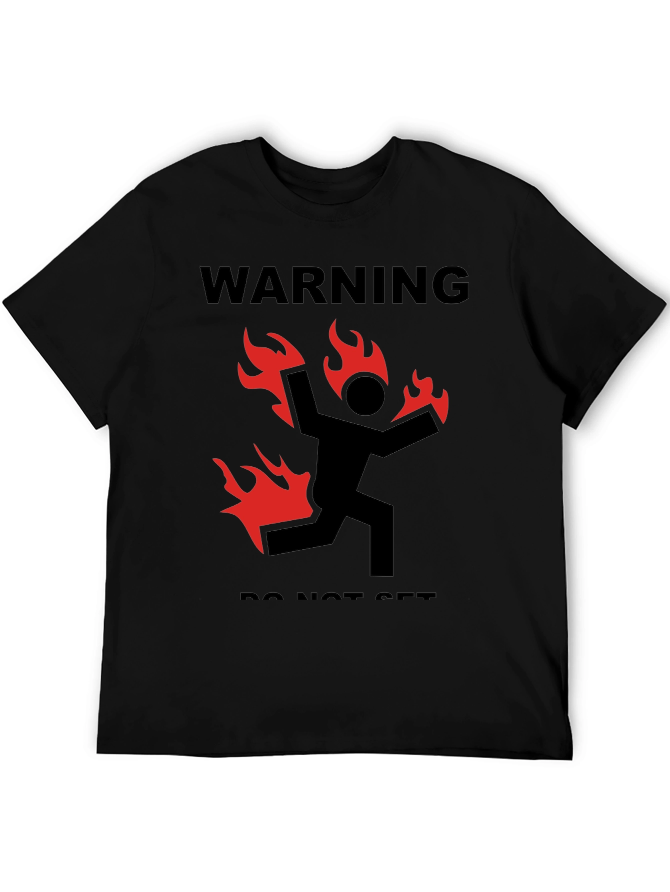 Warning Do Not Set on Fire Graphic Tee