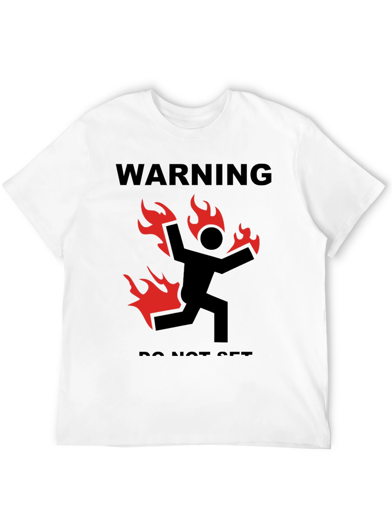 Warning Do Not Set on Fire Graphic Tee