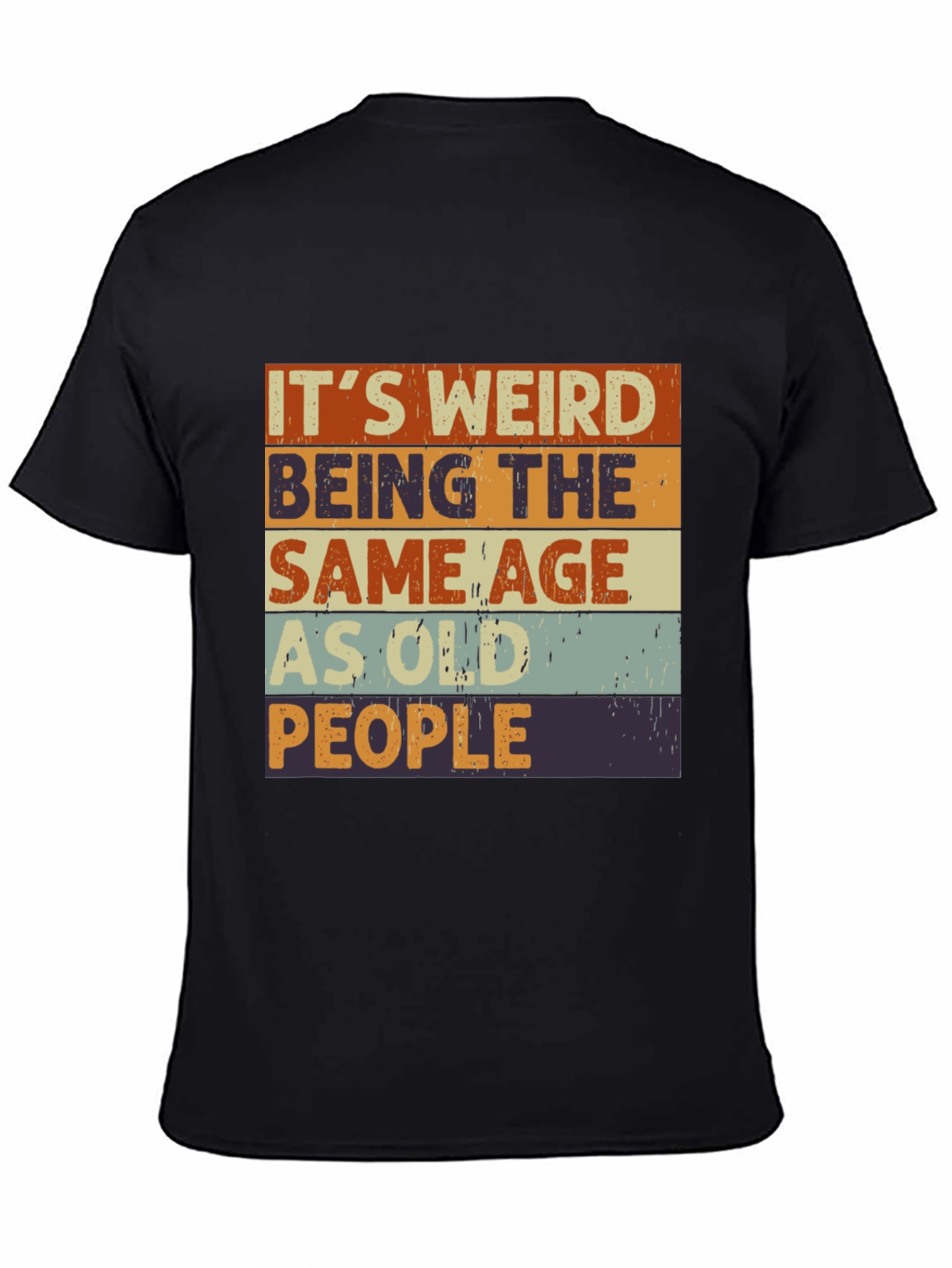Funny Same Age as Old People Graphic T-Shirt