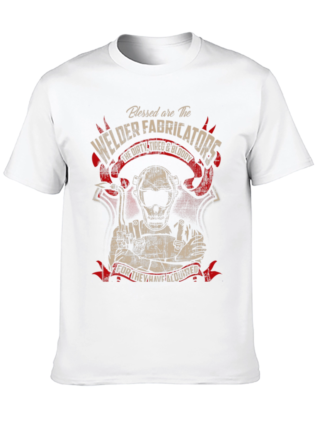 Welder Fabricator T-Shirt - Dirty Tired & Bloody