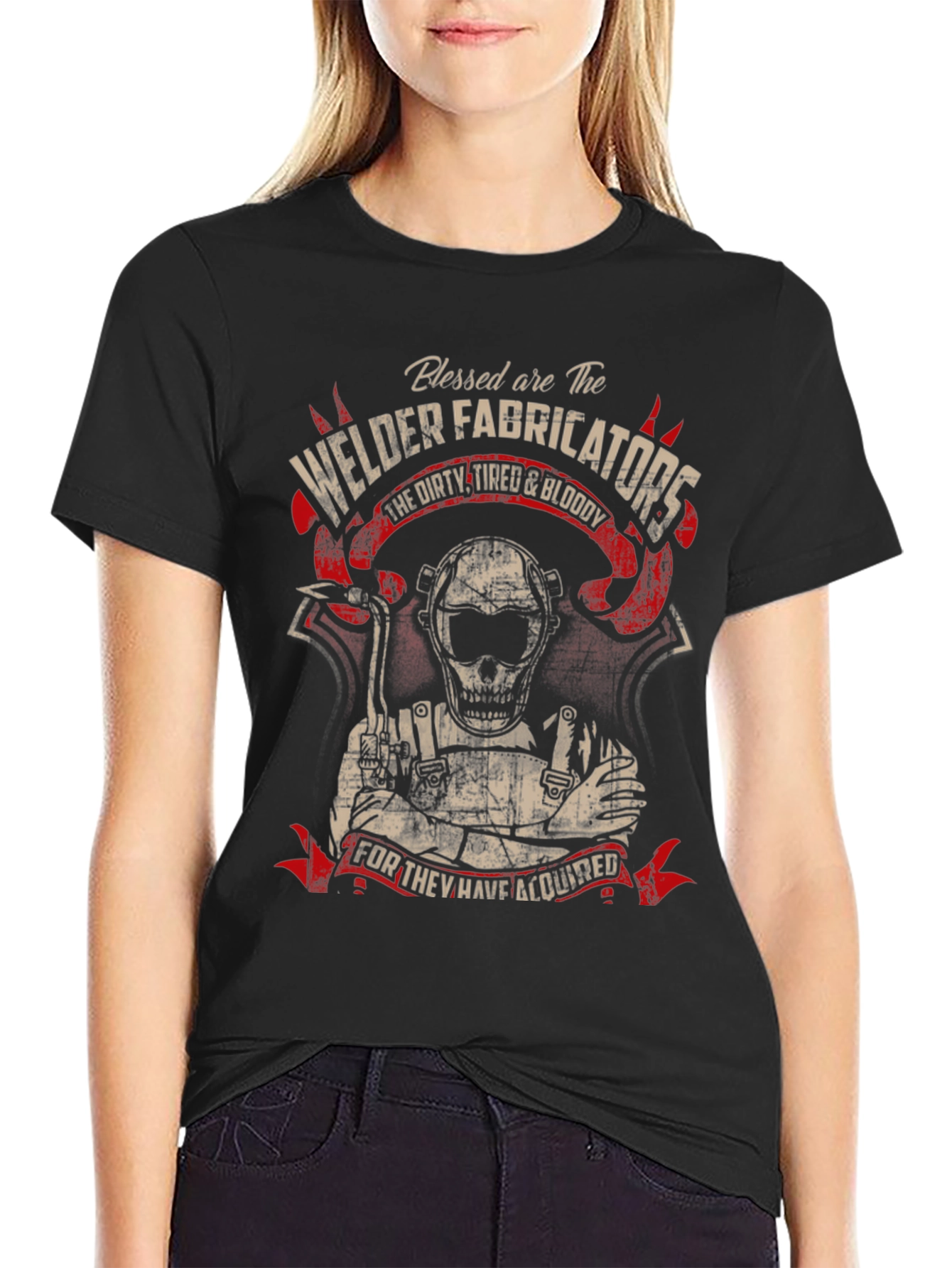 Welder Fabricator T-Shirt - Dirty Tired & Bloody