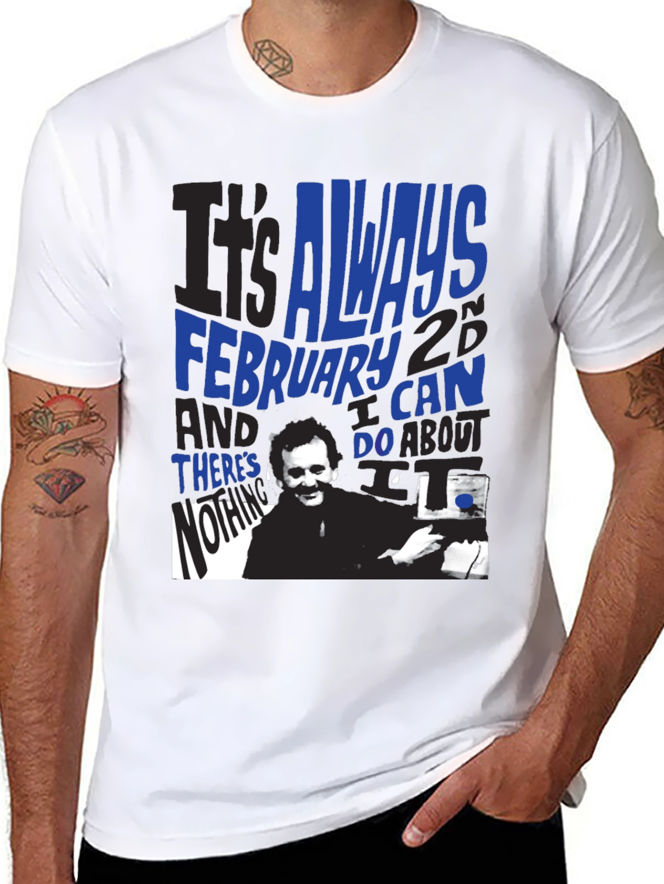 Groundhog Day T-Shirt: Always February 2nd