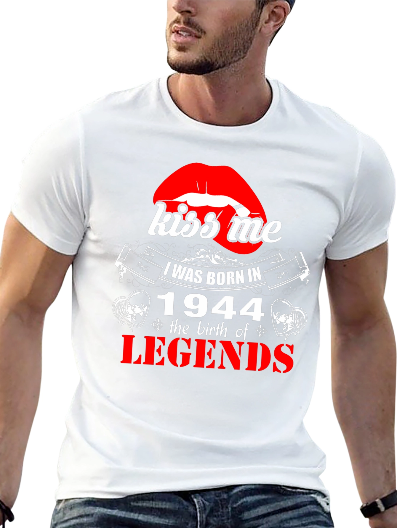 Kiss Me Born in 1944 Legends T-Shirt