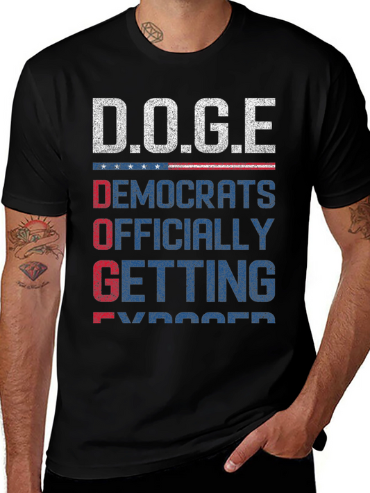 D.O.G.E T-Shirt: Democrats Officially Getting Exposed