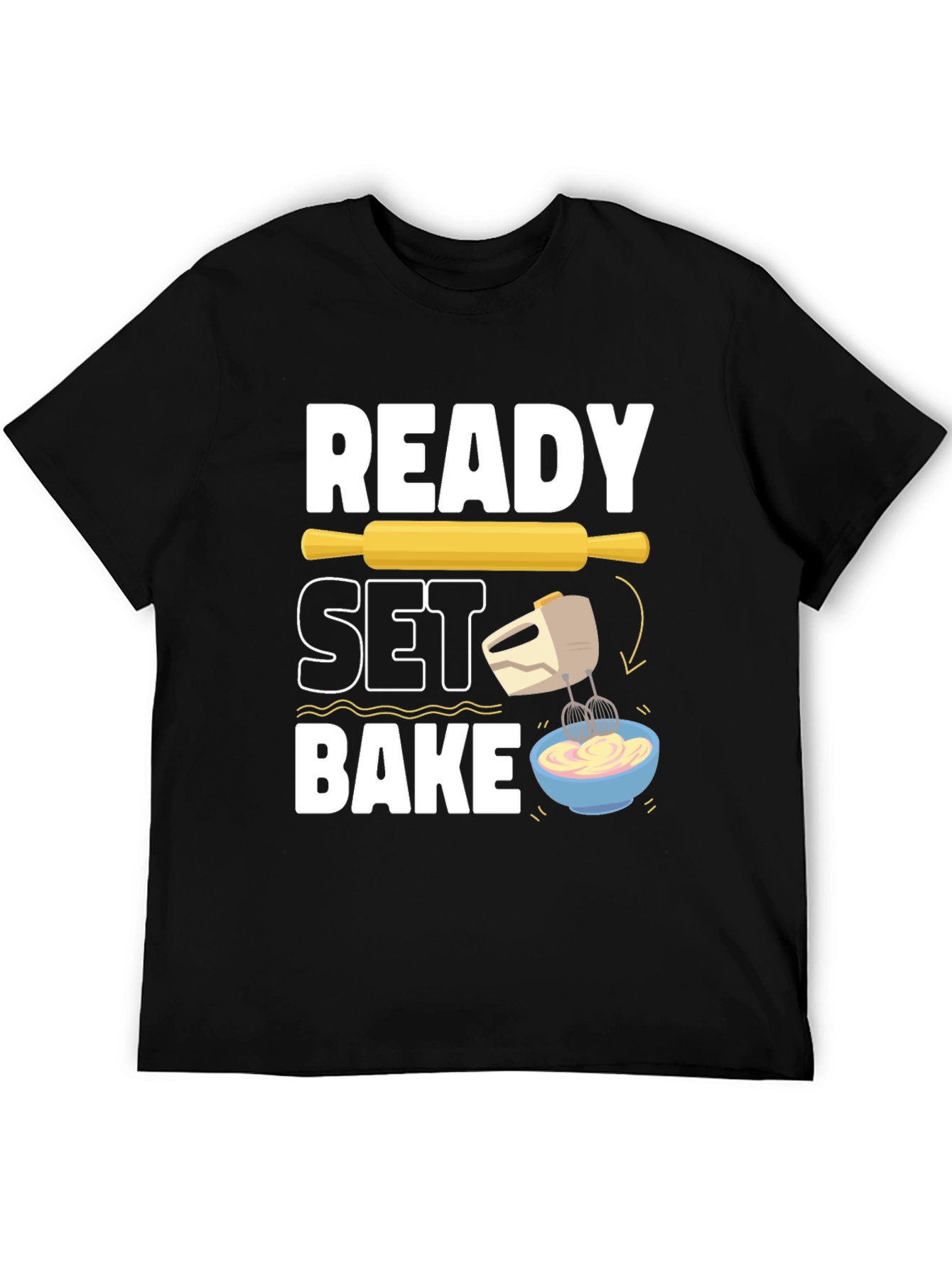Ready Set Bake T-Shirt - Baking Lover Gift