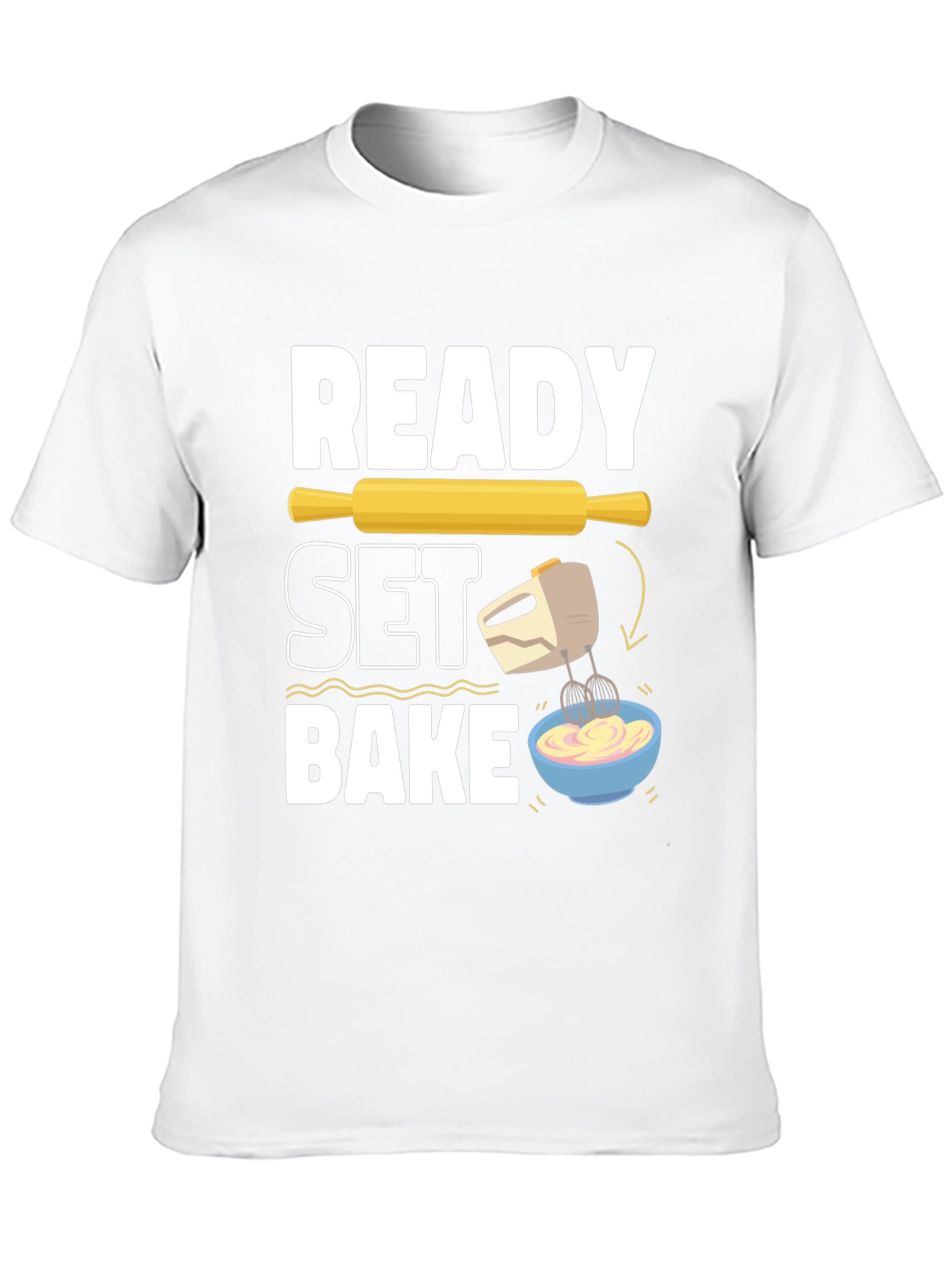 Ready Set Bake T-Shirt - Baking Lover Gift