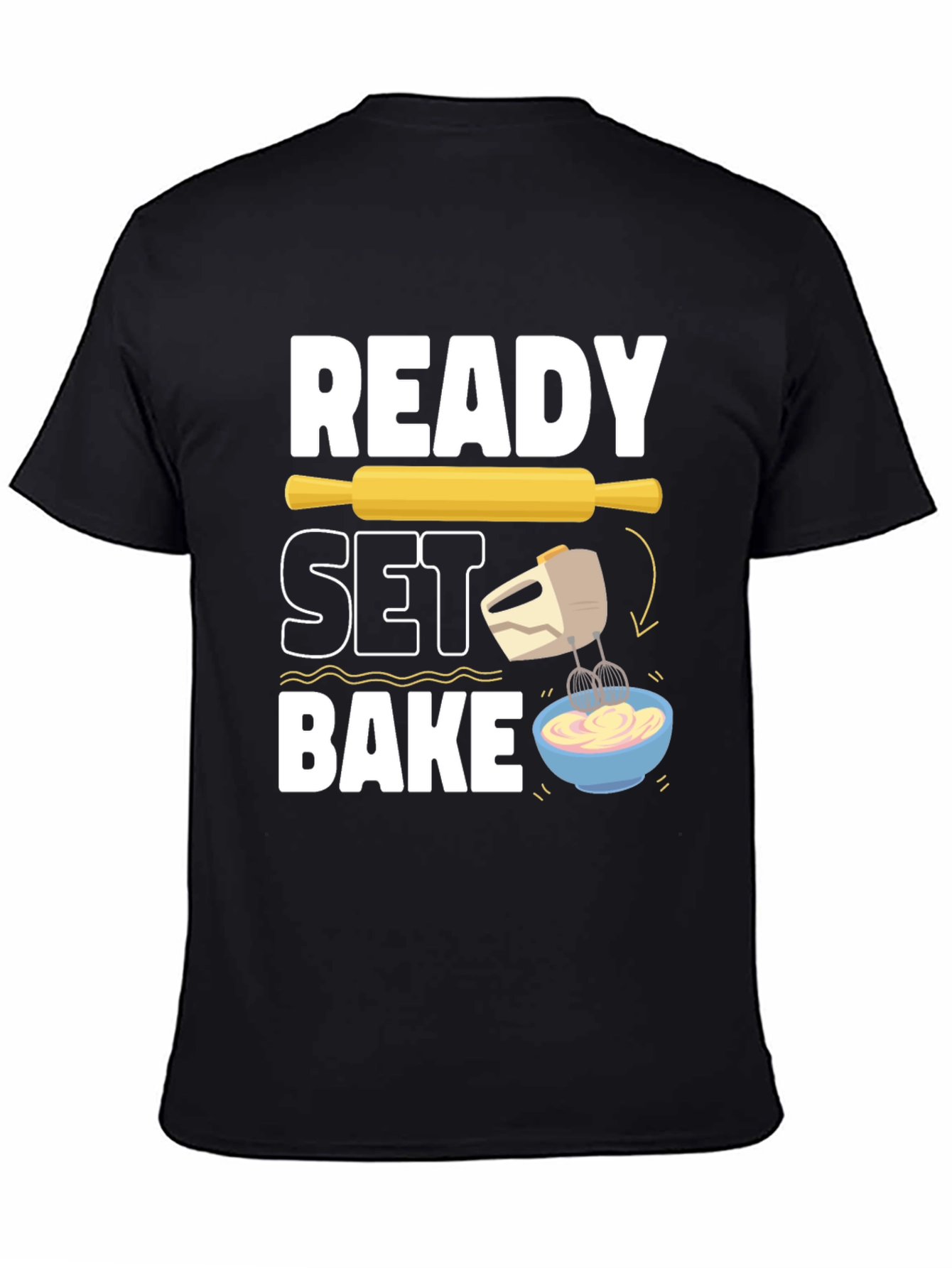 Ready Set Bake T-Shirt - Baking Lover Gift