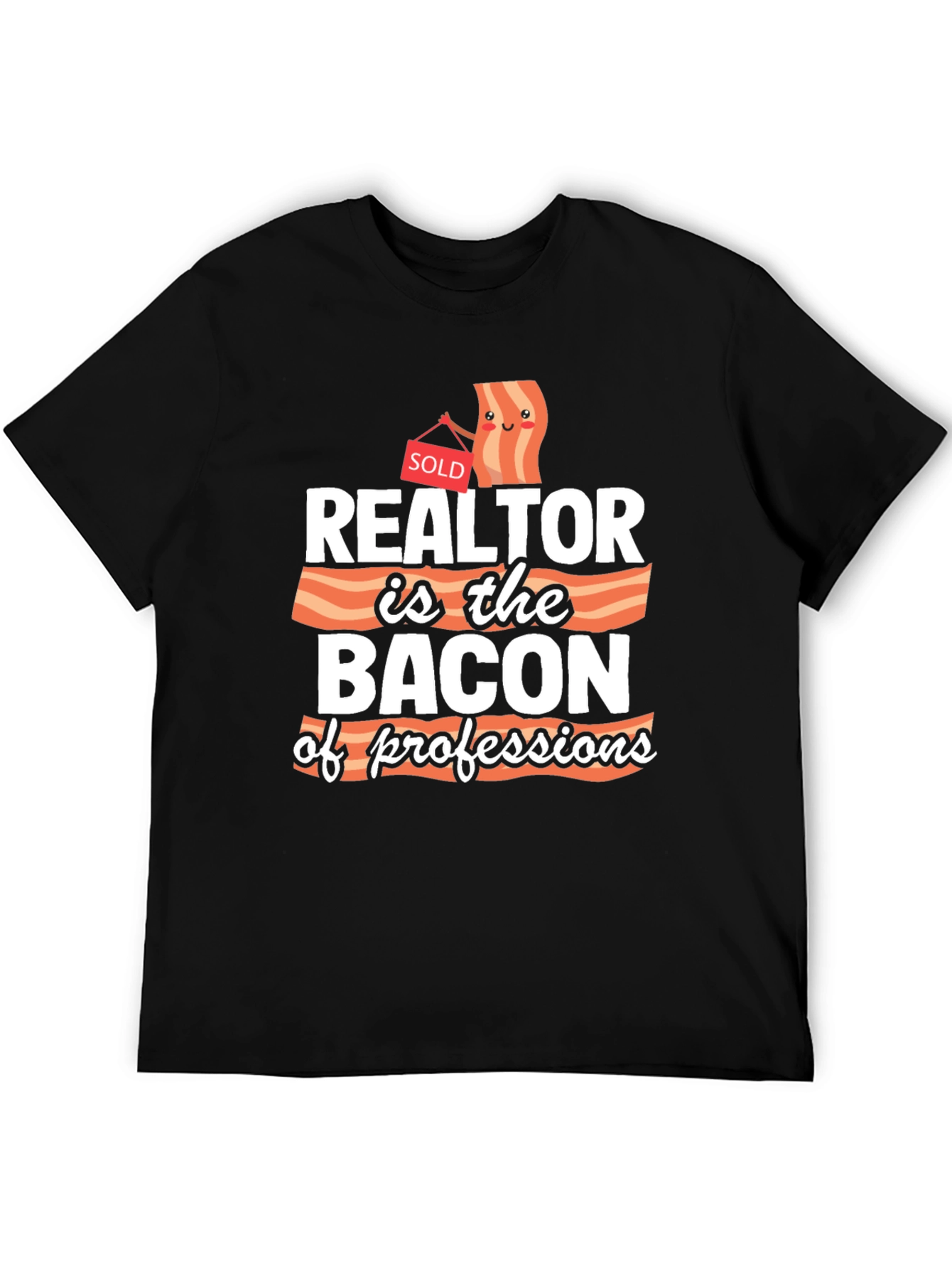 Realtor Bacon of Professions Graphic T-Shirt
