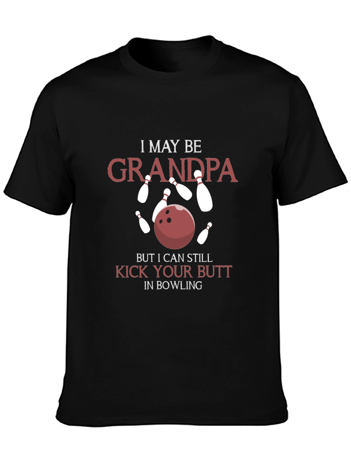 Grandpa Bowling T-Shirt - Kick Your Butt!