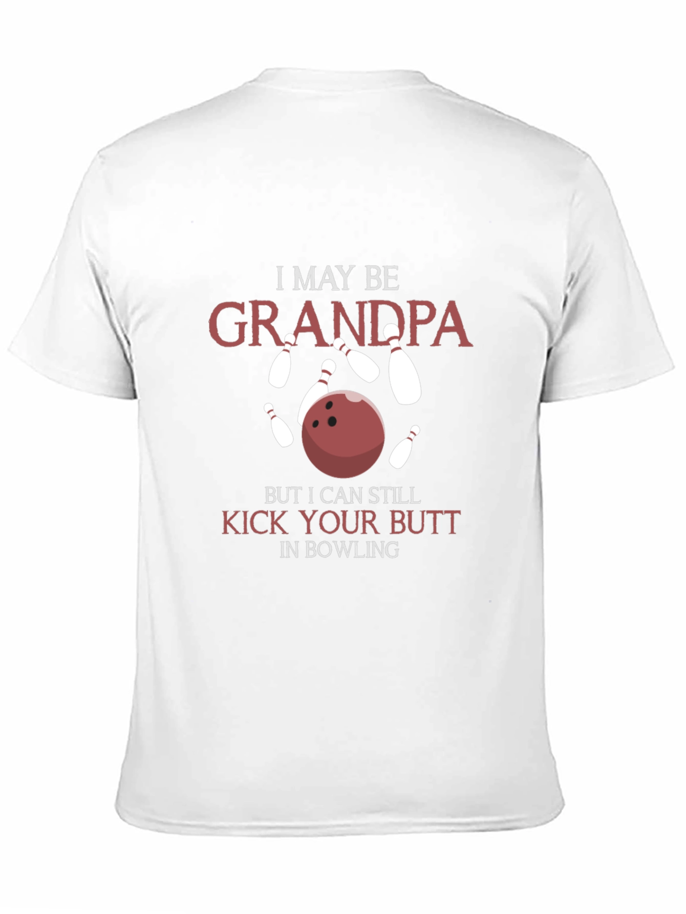 Grandpa Bowling T-Shirt - Kick Your Butt!