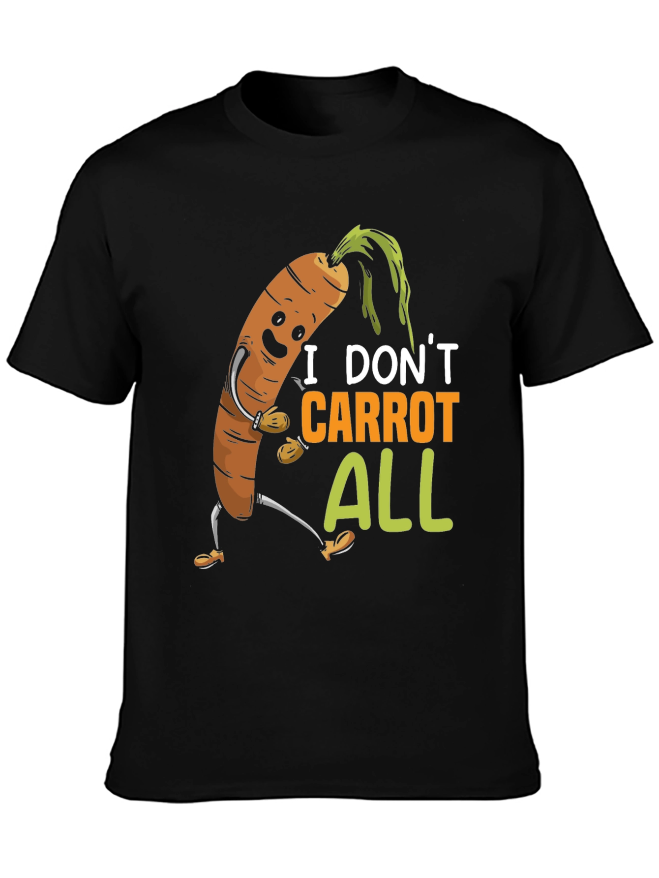 I Dont Carrot All T-Shirt