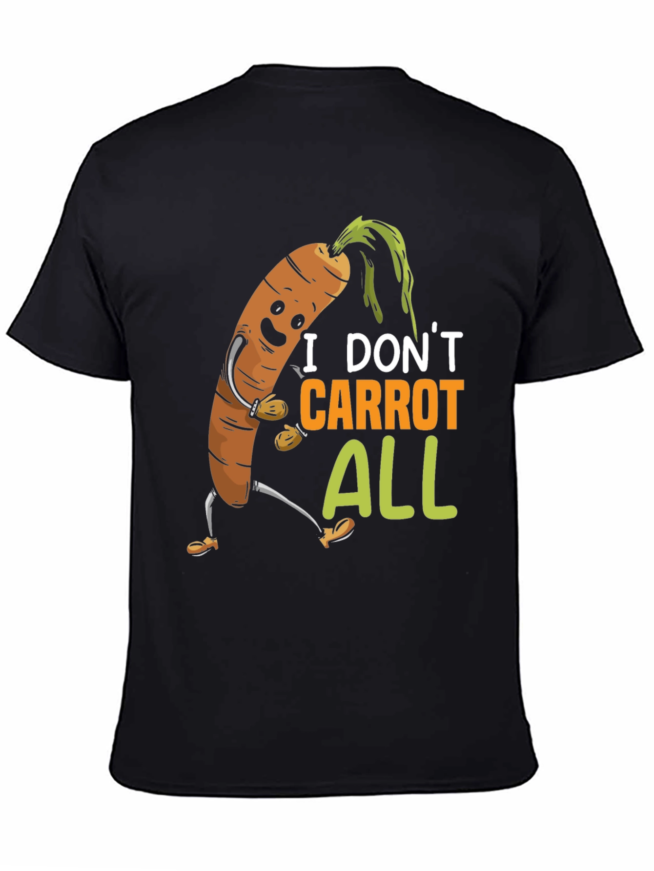 I Dont Carrot All T-Shirt