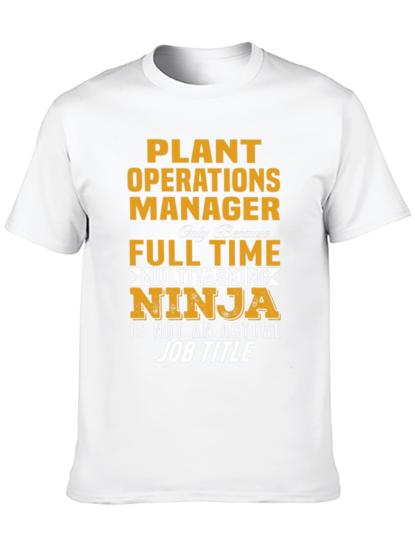 Plant Operations Manager Novelty T-Shirt