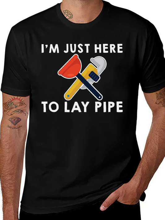 Plumber Humor T-Shirt - Lay Pipe Design