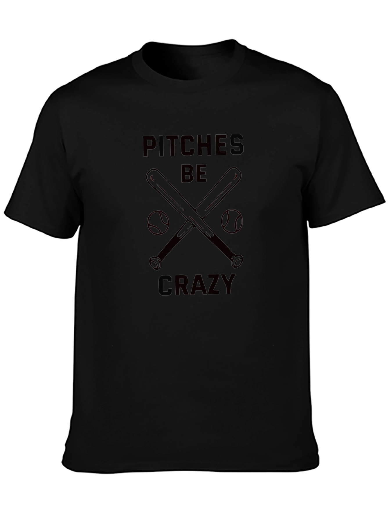 Pitches Be Crazy Baseball T-Shirt