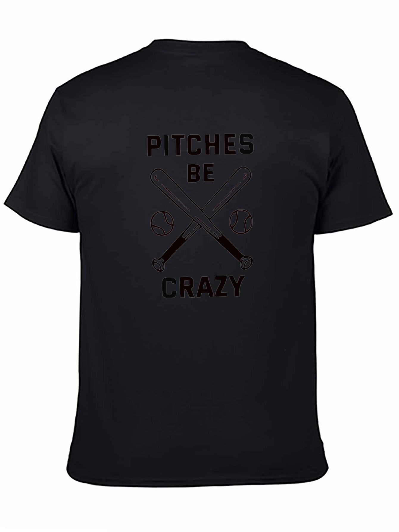 Pitches Be Crazy Baseball T-Shirt